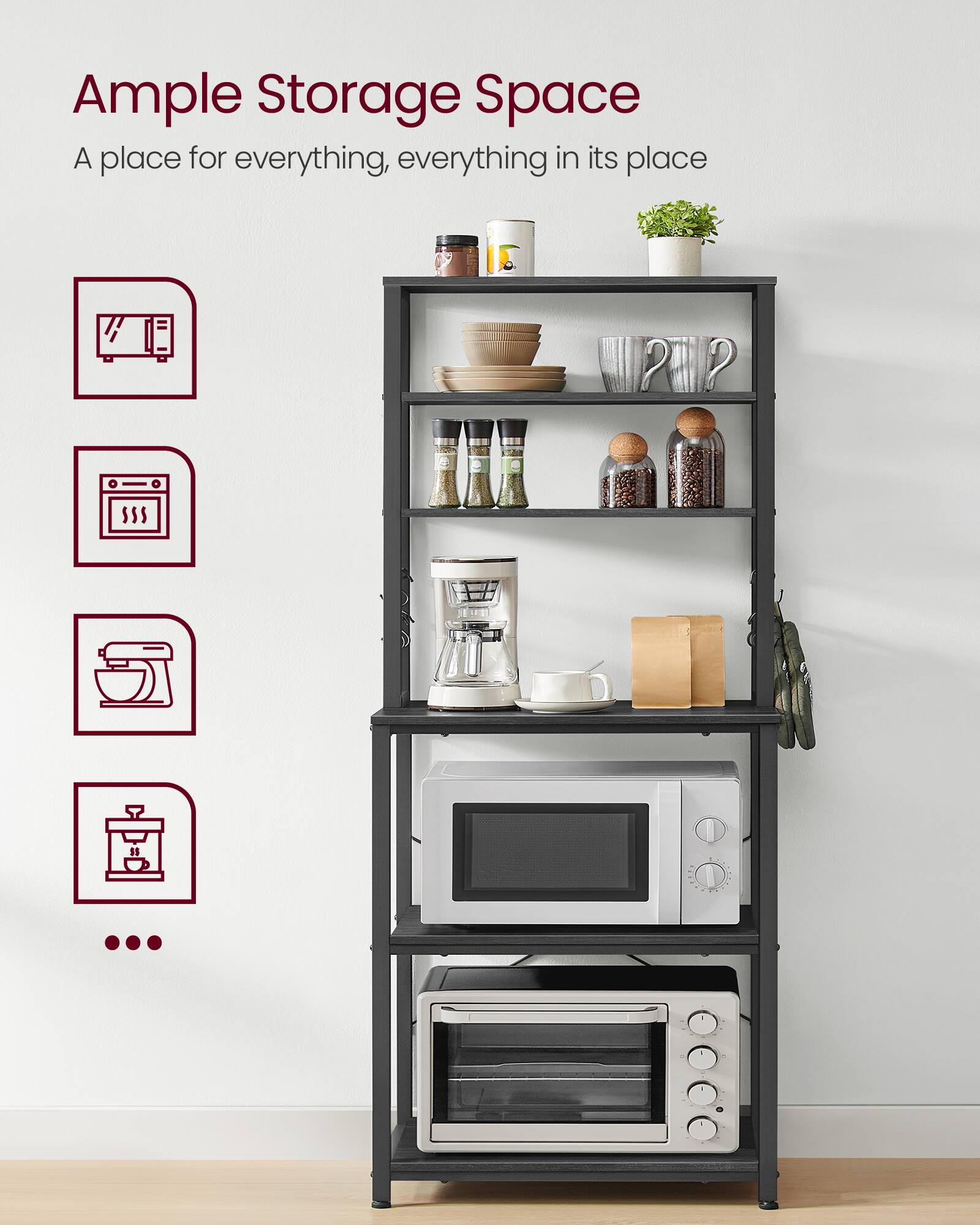 Ample Storage Space  
A place for everything, everything in its place