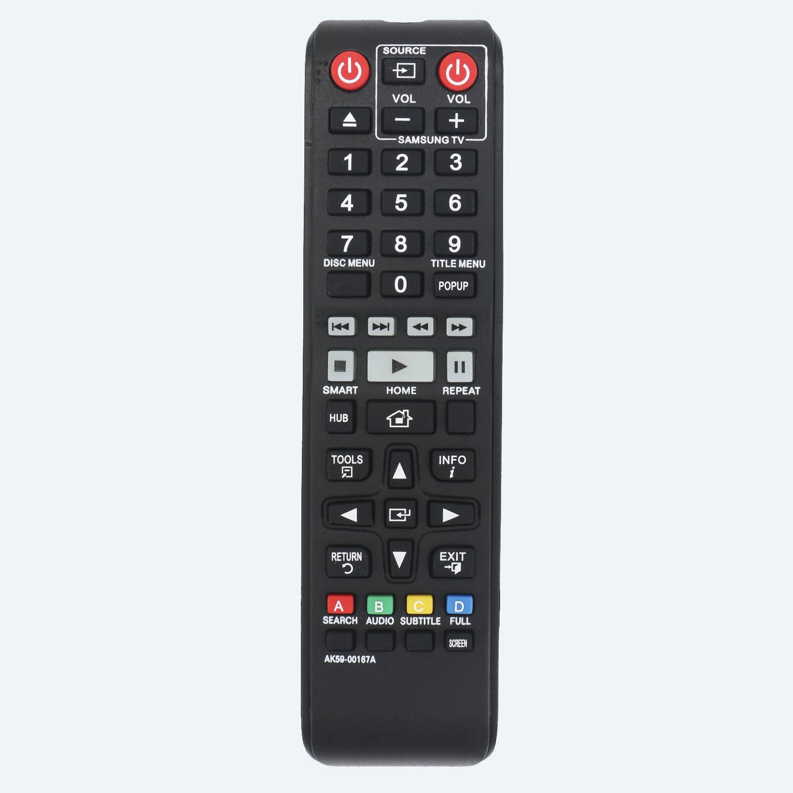 SOURCE 1 VOL VOL - + SAMSUNG TV 2 3 4 5 6 7 DISC MENU 8 0 9 TITLE MENU POPUP SMART HOME REPEAT HUB TOOLS INFO RETURN C EXIT A B C D SEARCH AUDIO SUBTITLE FULL SCREEN AK59-00167A