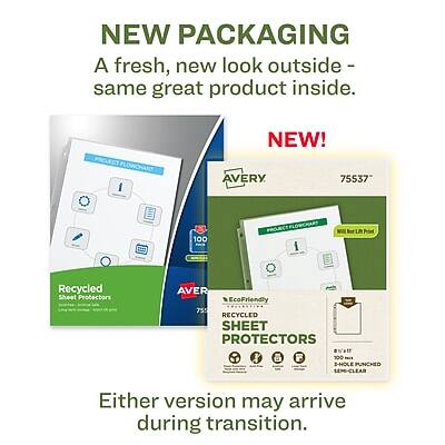 NEW PACKAGING  
A fresh, new look outside - same great product inside.

NEW!  
AVERY 75537  
100 Recycled Sheet Protectors  
EcoFriendly  
RECYCLED SHEET PROTECTORS  
100 S-HOLE PUNCHED  
SEP-CLEAR

Either version may arrive during transition.
