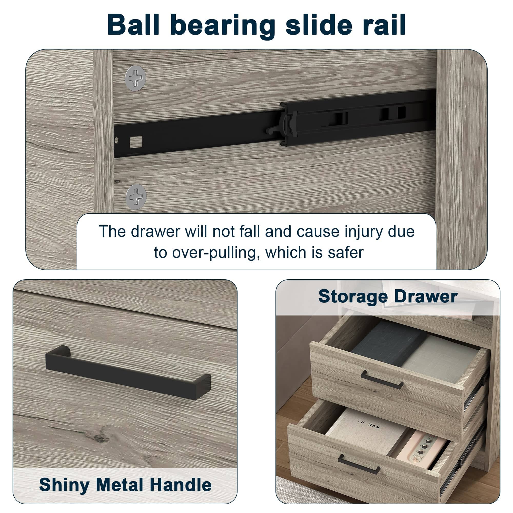 Ball bearing slide rail: The drawer will not fall and cause injury due to over-pulling, which is safer.
Storage Drawer: L. NAN
Shiny Metal Handle