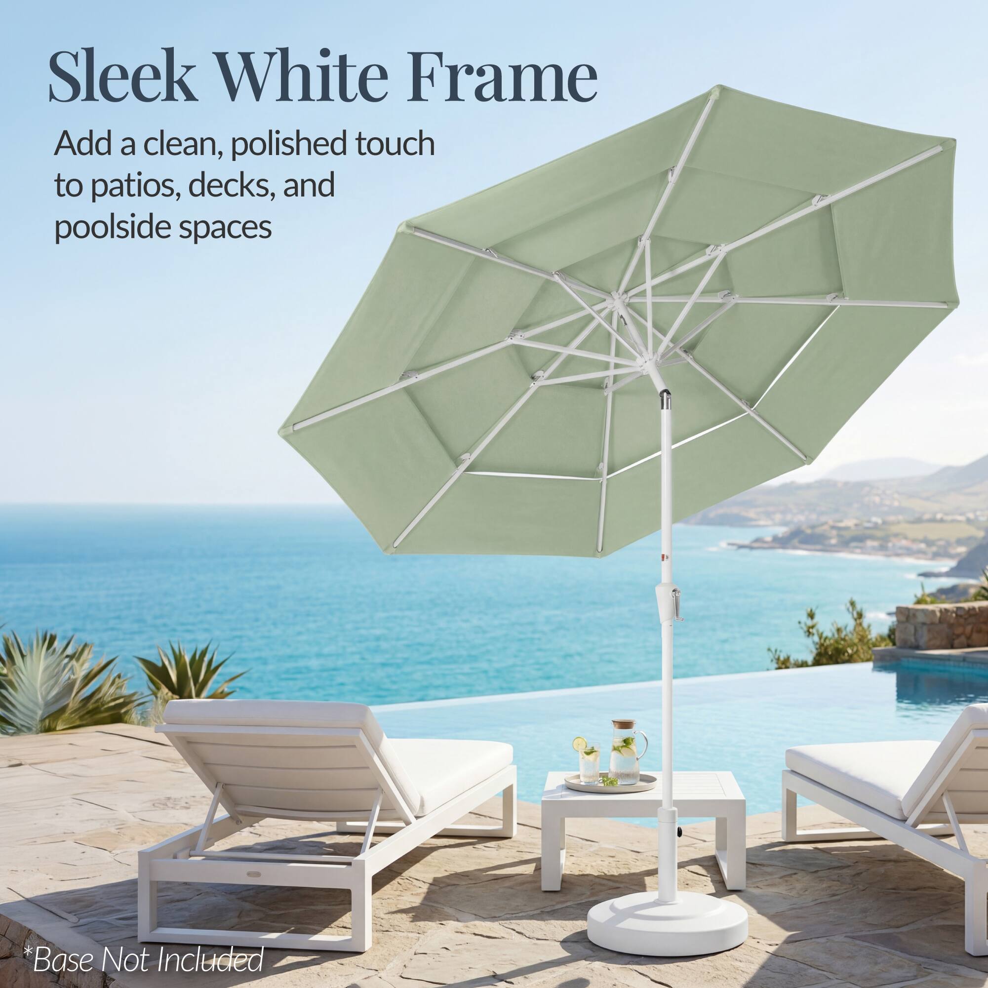 Sleek White Frame  
Add a clean, polished touch to patios, decks, and poolside spaces  
*Base Not Included