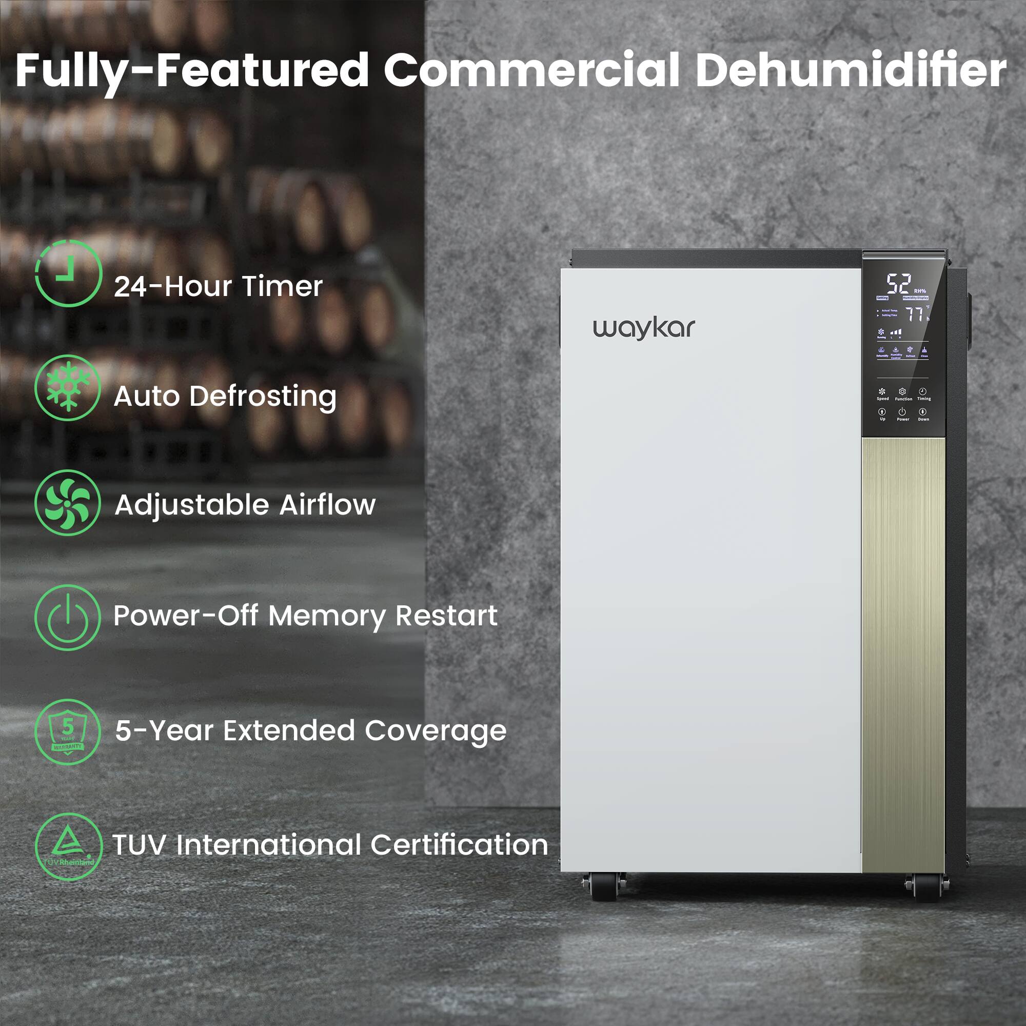 Fully-Featured Commercial Dehumidifier

- 24-Hour Timer
- Auto Defrosting
- Adjustable Airflow
- Power-Off Memory Restart
- 5-Year Extended Coverage
- TUV International Certification