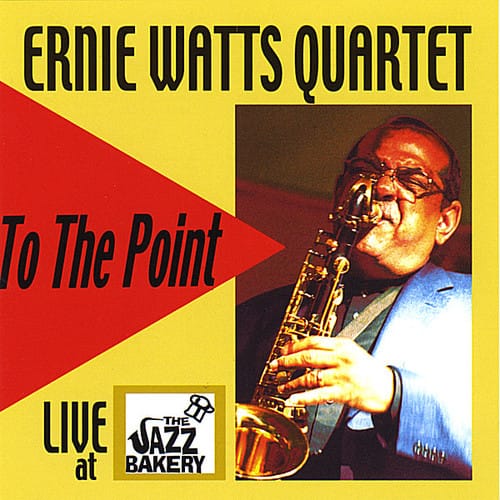 Ernie Watts - To the Point  - COMPACT DISCS