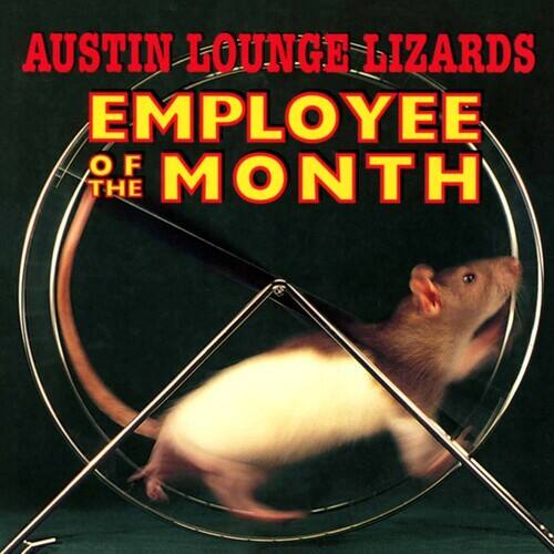 AUSTIN LOUNGE LIZARDS  
EMPLOYEE OF THE MONTH