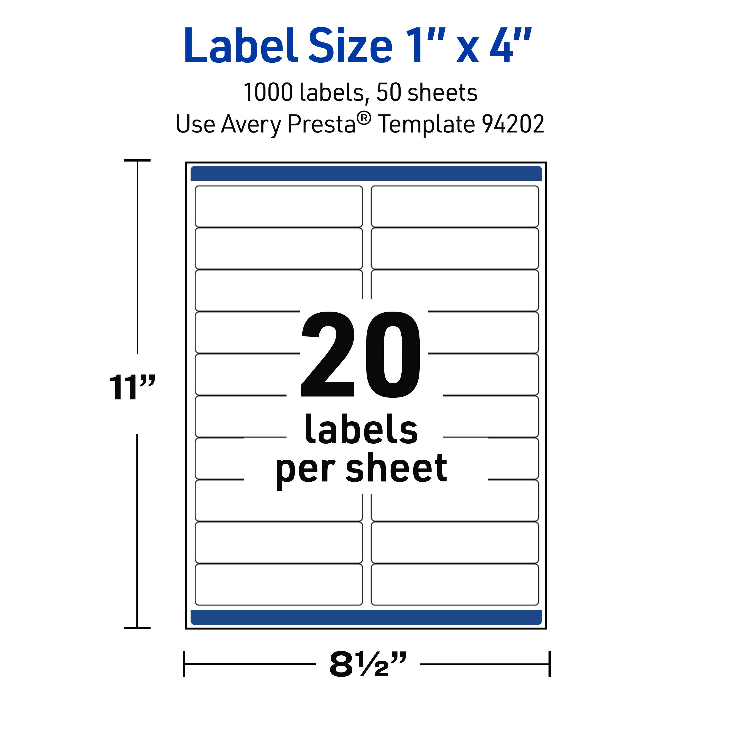 Label Size 1" x 4"  
1000 labels, 50 sheets  
Use Avery Presta® Template 94202  
11" x 8½"  
20 labels per sheet