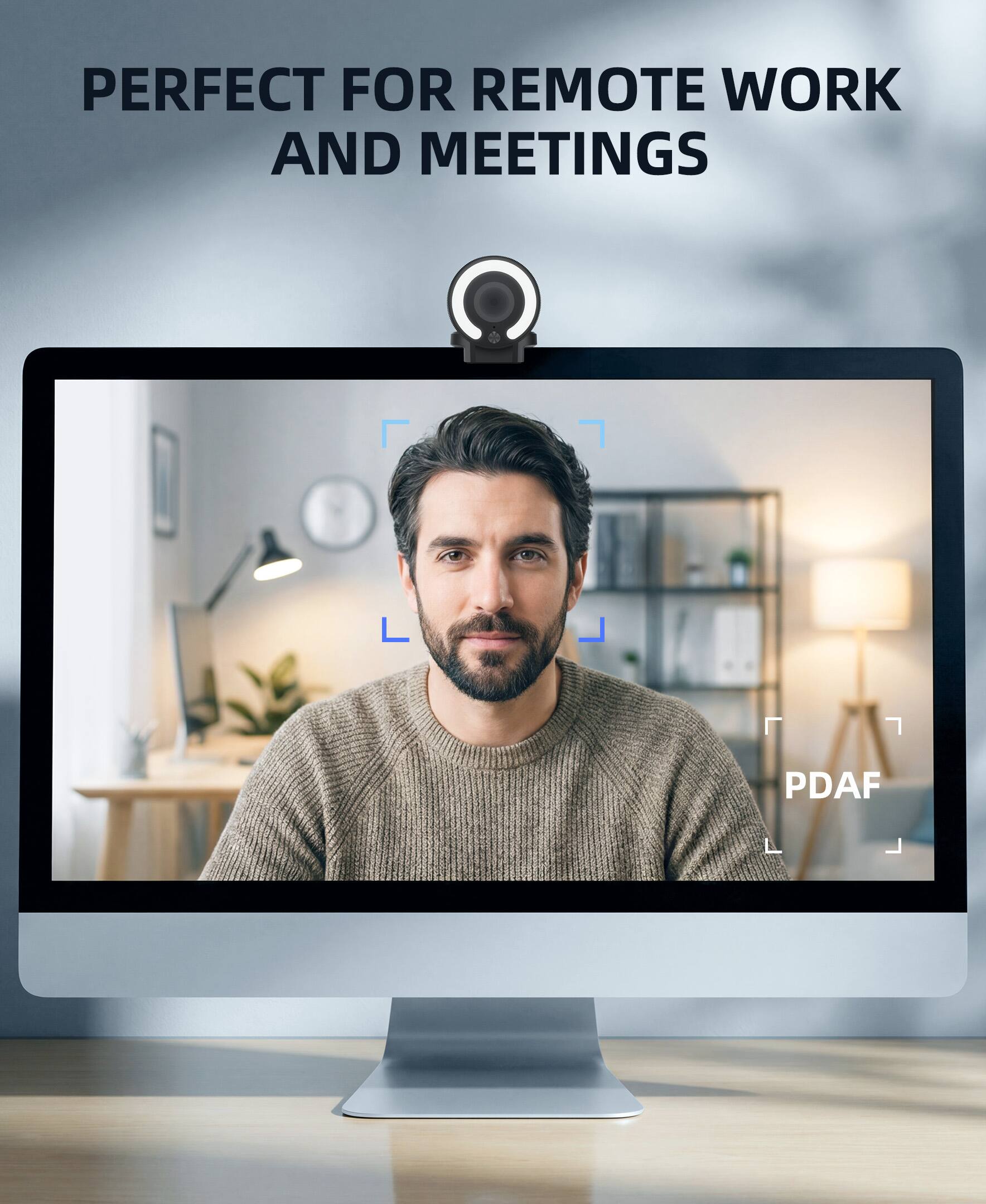PERFECT FOR REMOTE WORK AND MEETINGS

PDAF