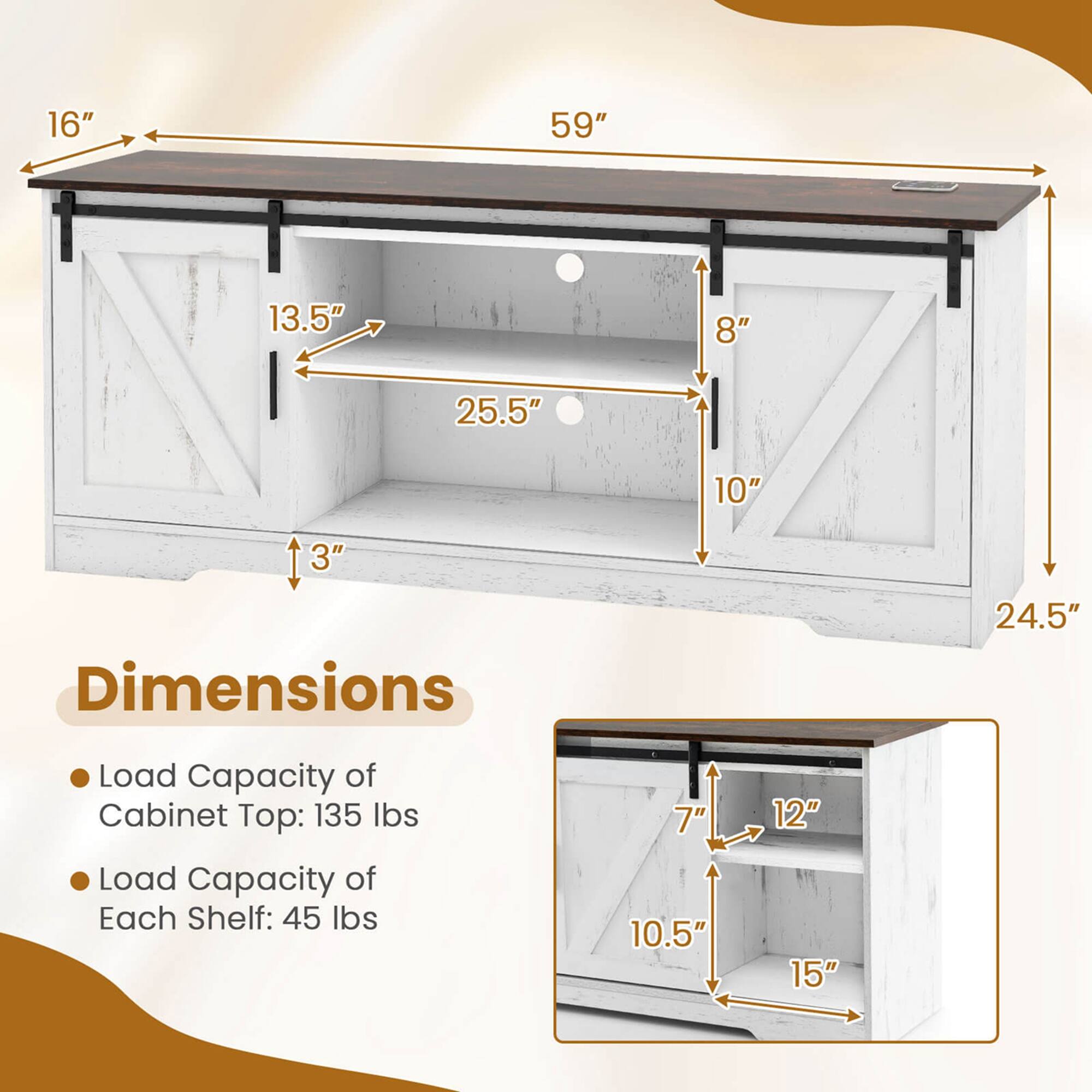 Dimensions: 16" x 59" x 13.5" x 8"

Load Capacity of Cabinet Top: 135 lbs
Load Capacity of Each Shelf: 45 lbs

7" x 10.5" x 12" x 15"