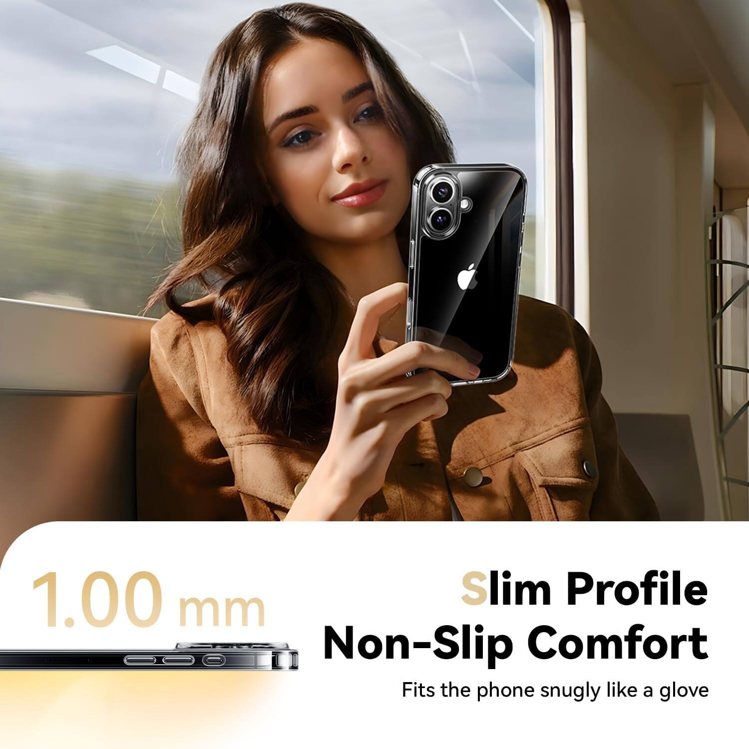 1.00 mm  
Slim Profile  
Non-Slip Comfort  
Fits the phone snugly like a glove
