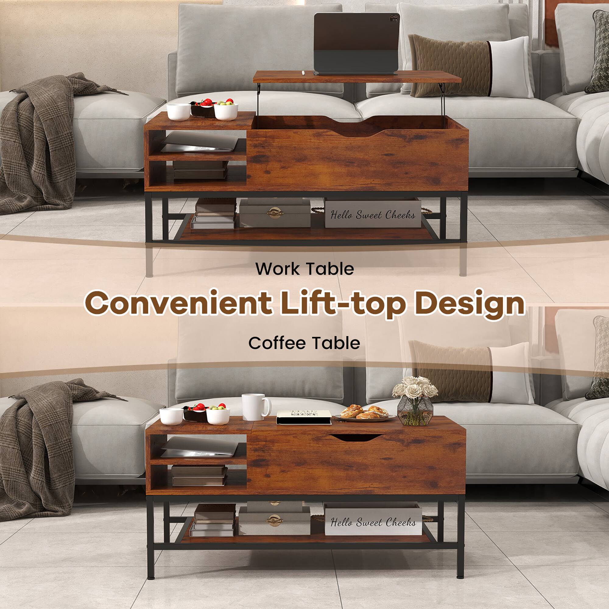 Hello Sweet Cheeks  
Work Table  
Convenient Lift-top Design  
Coffee Table  
Hello Sweet Cheeks