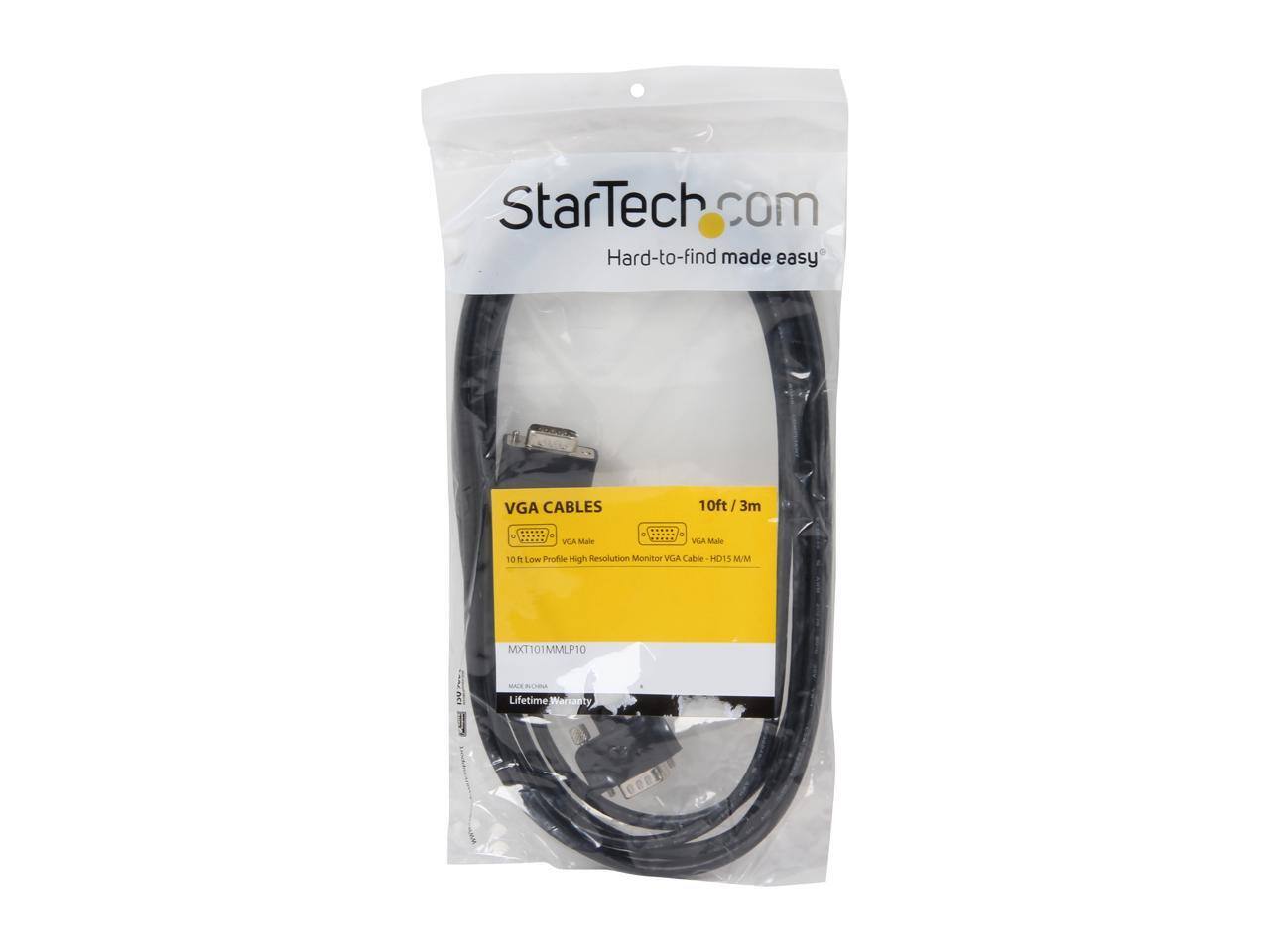 StarTech.com  
Hard-to-find made easy  

VGA CABLES  
10ft / 3m  
VGA Male to VGA Male  
10 ft Low Profile High Resolution Monitor VGA Cable - HD15 M/M  
MXT101MMLP10  
Lifetime Warranty