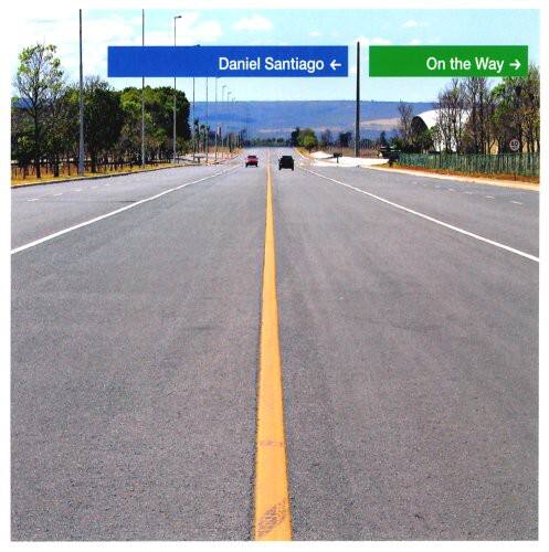 Daniel Santiago  
On the Way