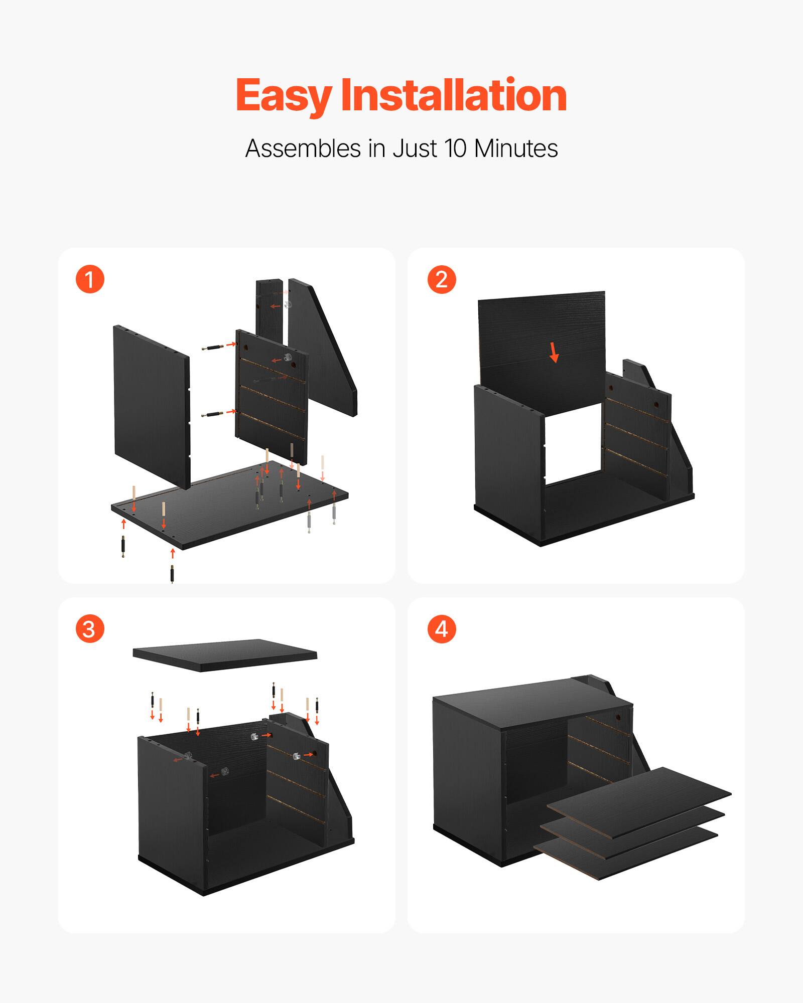 Easy Installation  
Assembles in Just 10 Minutes  

1  
2  
3  
4