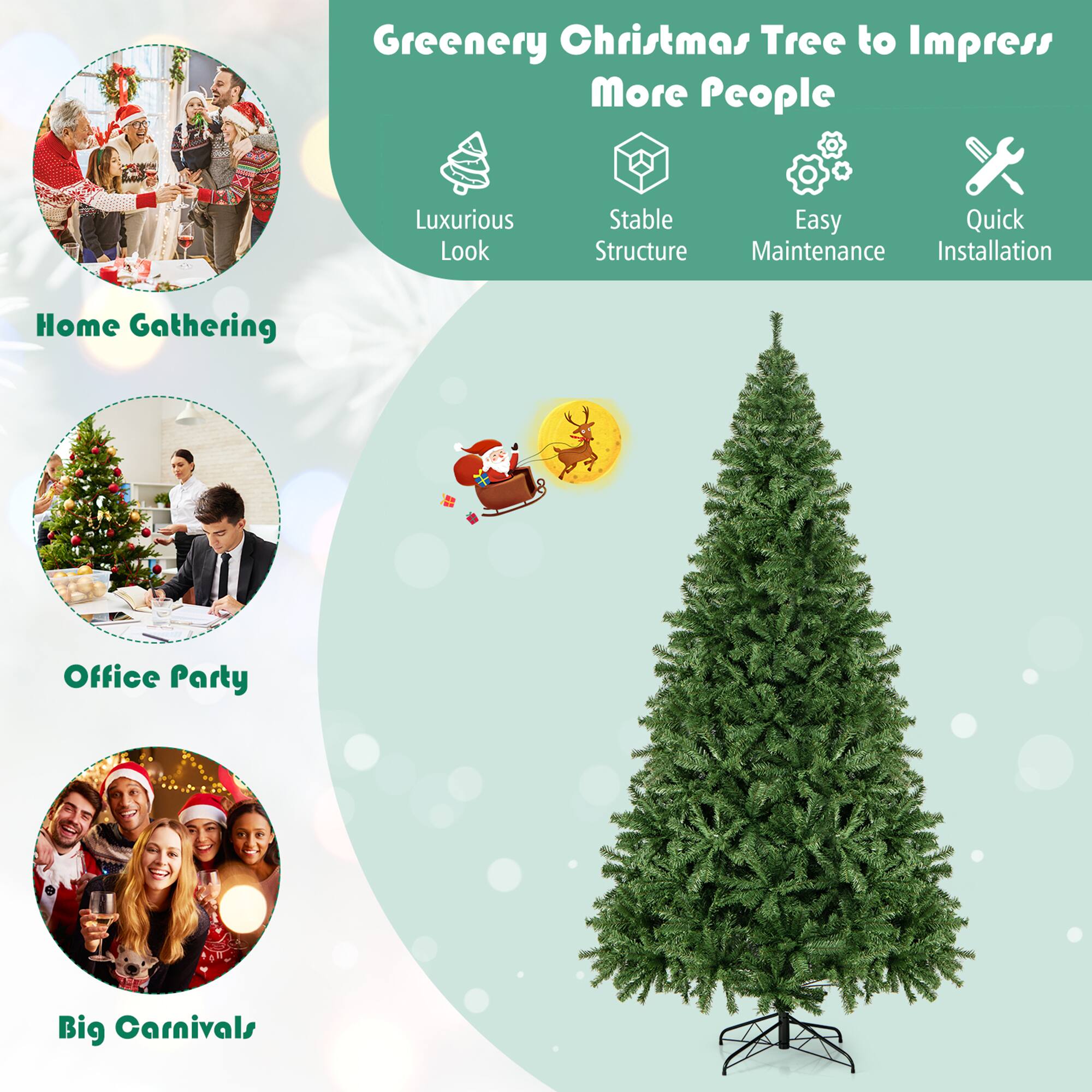 Greenery Christmas Tree to Impress More People

- Luxurious Look
- Stable Structure
- Easy Maintenance
- Quick Installation

Home Gathering

Office Party

Big Carnivals