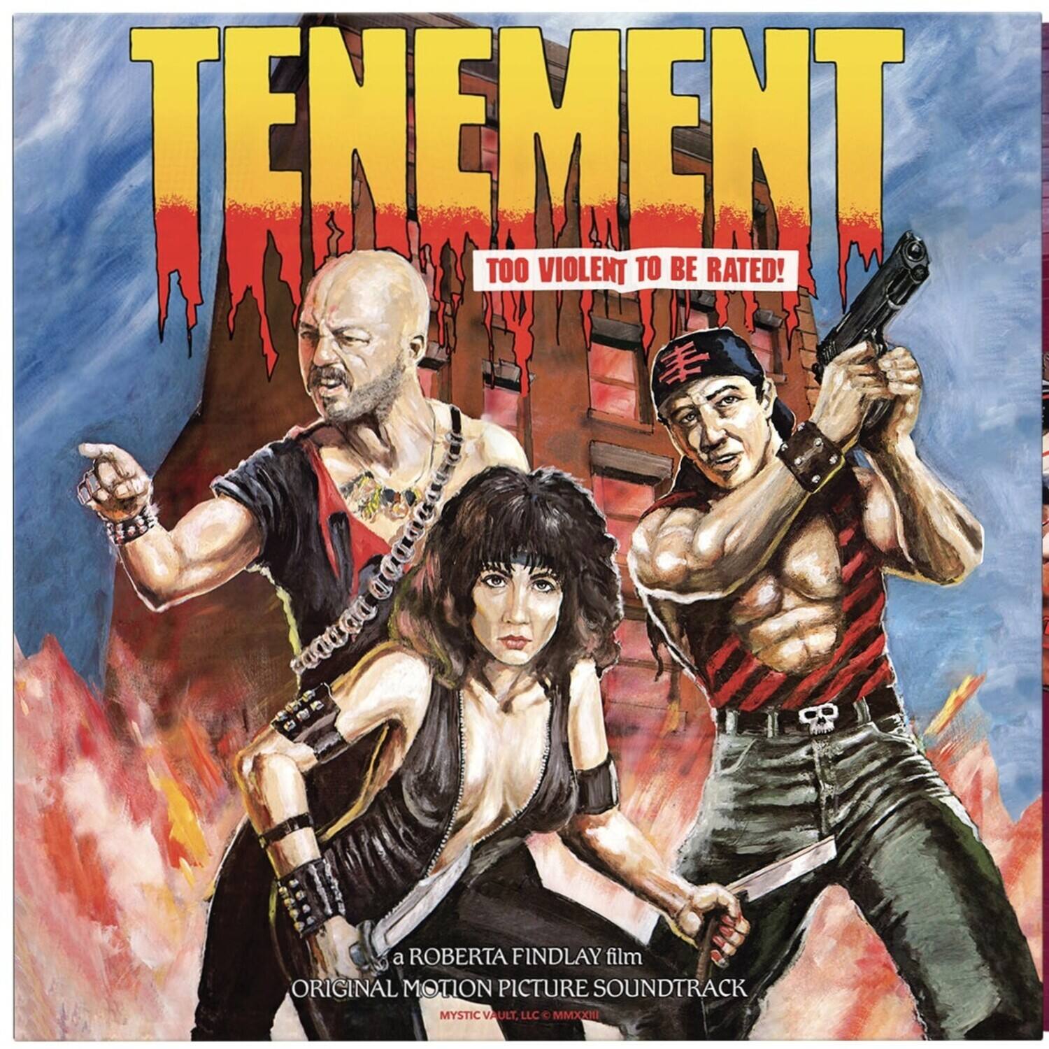 TENEMENT  
TOO VIOLENT TO BE RATED!  

A ROBERTA FINDLAY film  
ORIGINAL MOTION PICTURE SOUNDTRACK  
MYSTIC VAULT, LLC © MMXIII
