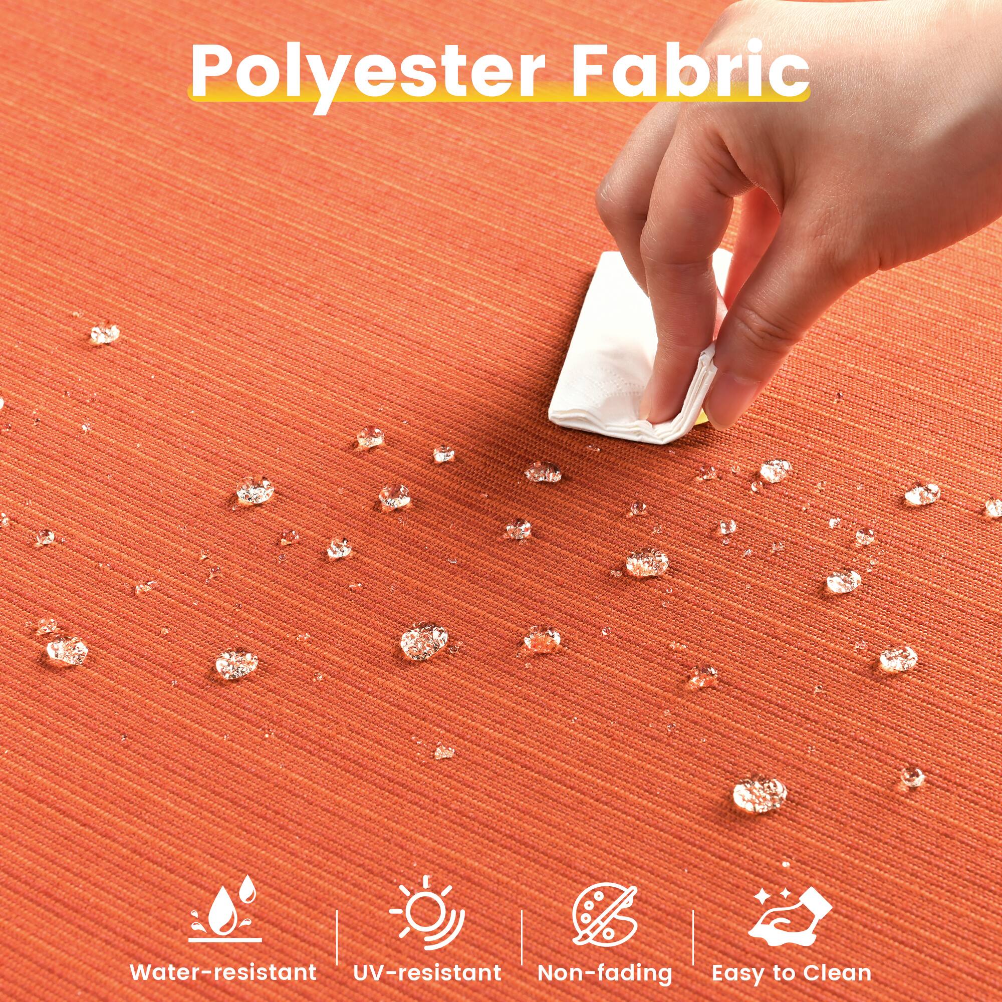 Polyester Fabric

- Water-resistant
- UV-resistant
- Non-fading
- Easy to Clean