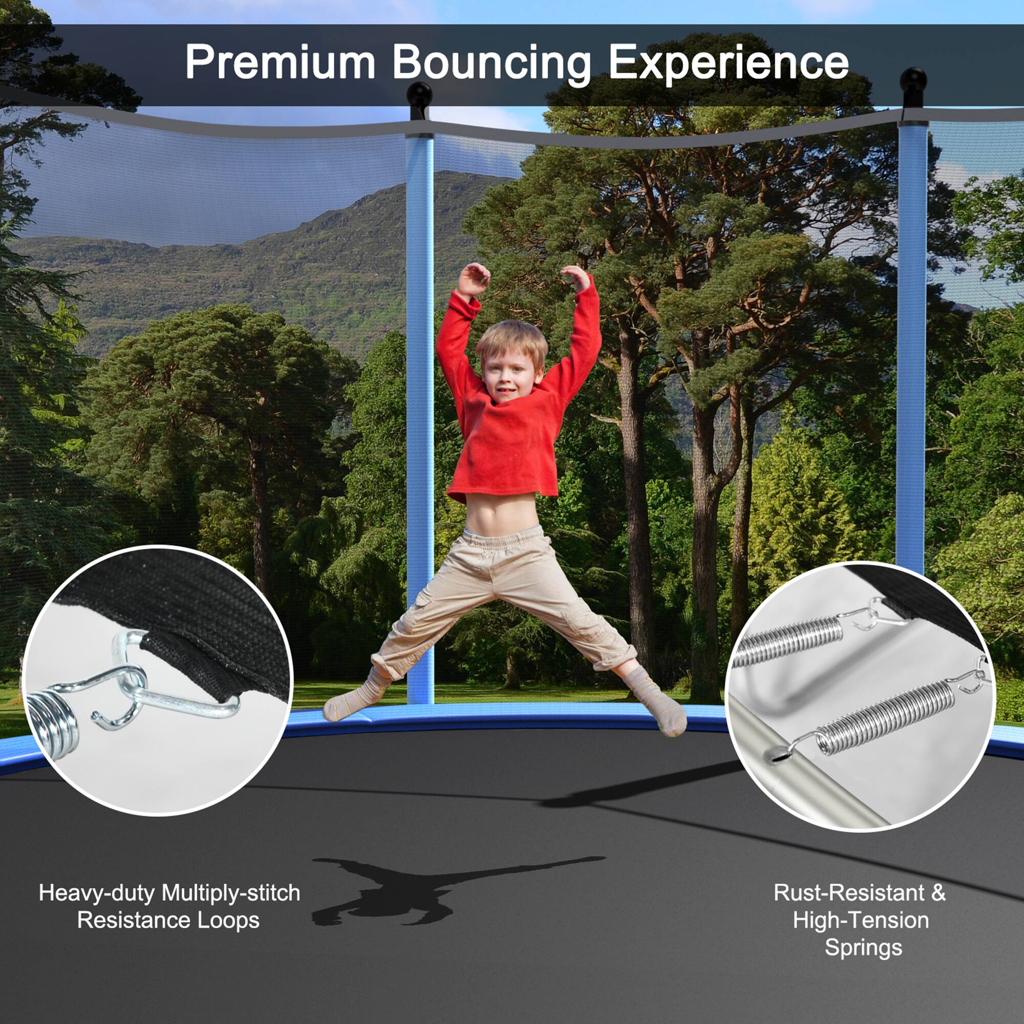 Premium Bouncing Experience

Heavy-duty Multiply-stitch Resistance Loops

Rust-Resistant & High-Tension Springs