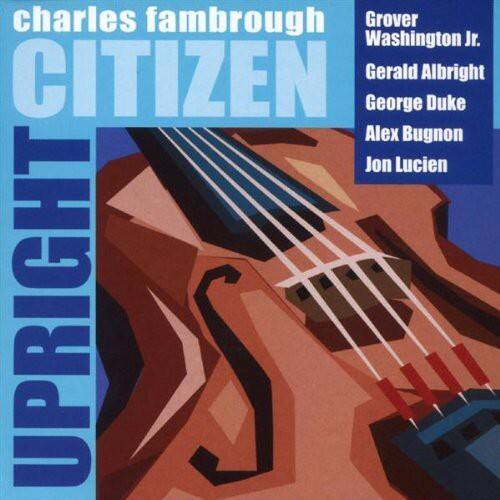 Charles Fambrough - Upright Citizen   - COMPACT DISCS [CD]