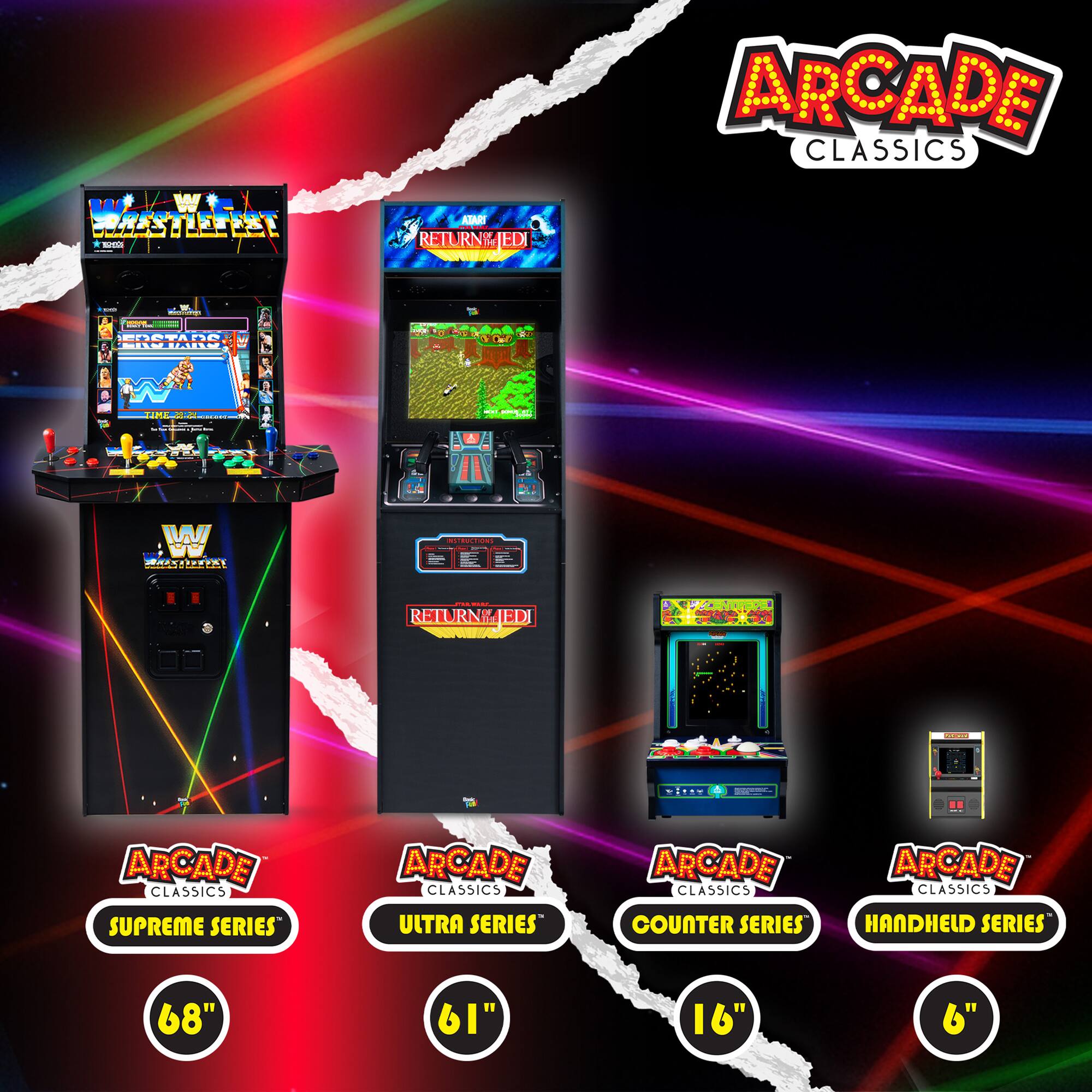 ARCADE CLASSICS

- SUPREME SERIES
- ULTRA SERIES
- COUNTER SERIES
- HANDHELD SERIES

68" 61" 16" 6"