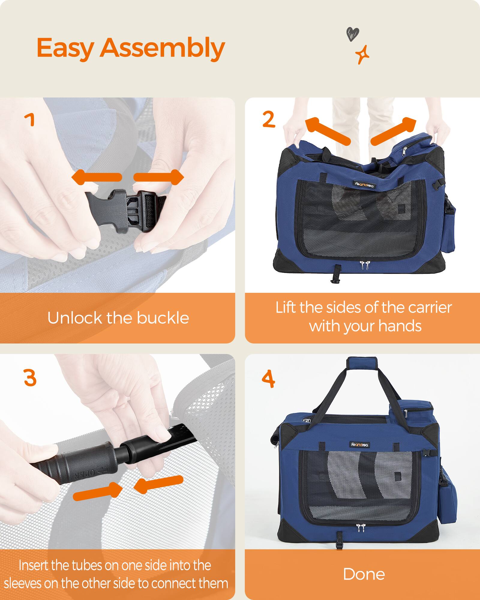 Easy Assembly

1. Unlock the buckle
2. Lift the sides of the carrier with your hands
3. Insert the tubes on one side into the sleeves on the other side to connect them
4. Done