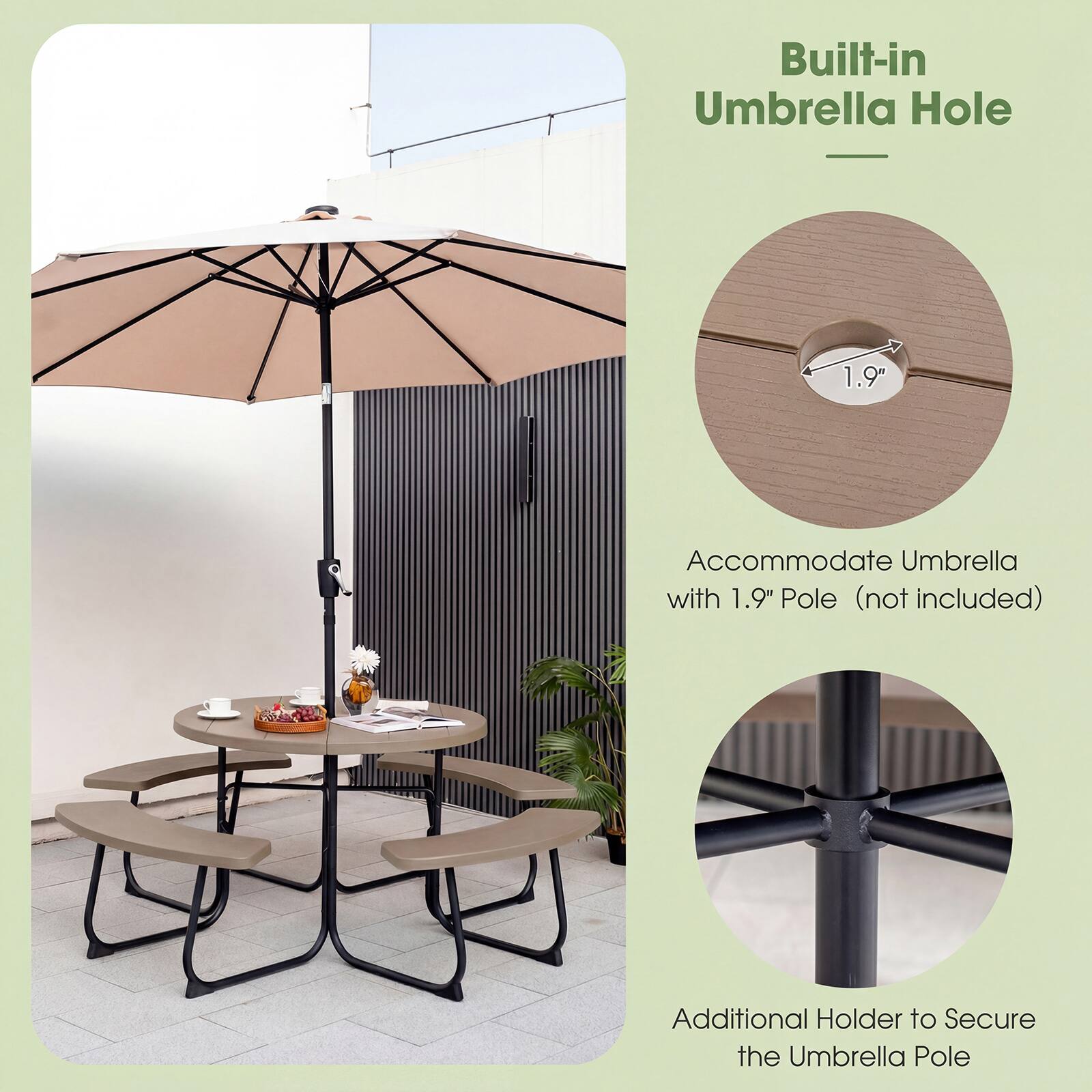 Built-in Umbrella Hole

Accommodate Umbrella with 1.9" Pole (not included)

Additional Holder to Secure the Umbrella Pole
