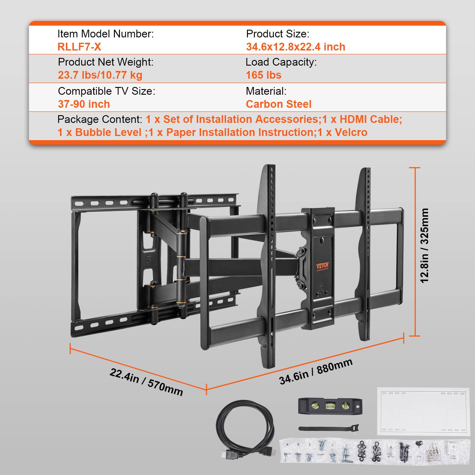 Item Model Number: RLF7-X
Product Size: 34.6x12.8x22.4 inch
Product Net Weight: 23.7 lbs/10.77 kg
Load Capacity: 165 lbs
Compatible TV Size: 37-90 inch
Material: Carbon Steel
Package Content:
- 1 x Set of Installation Accessories
- 1 x HDMI Cable
- 1 x Bubble Level
- 1 x Paper Installation Instruction
- 1 x Velcro