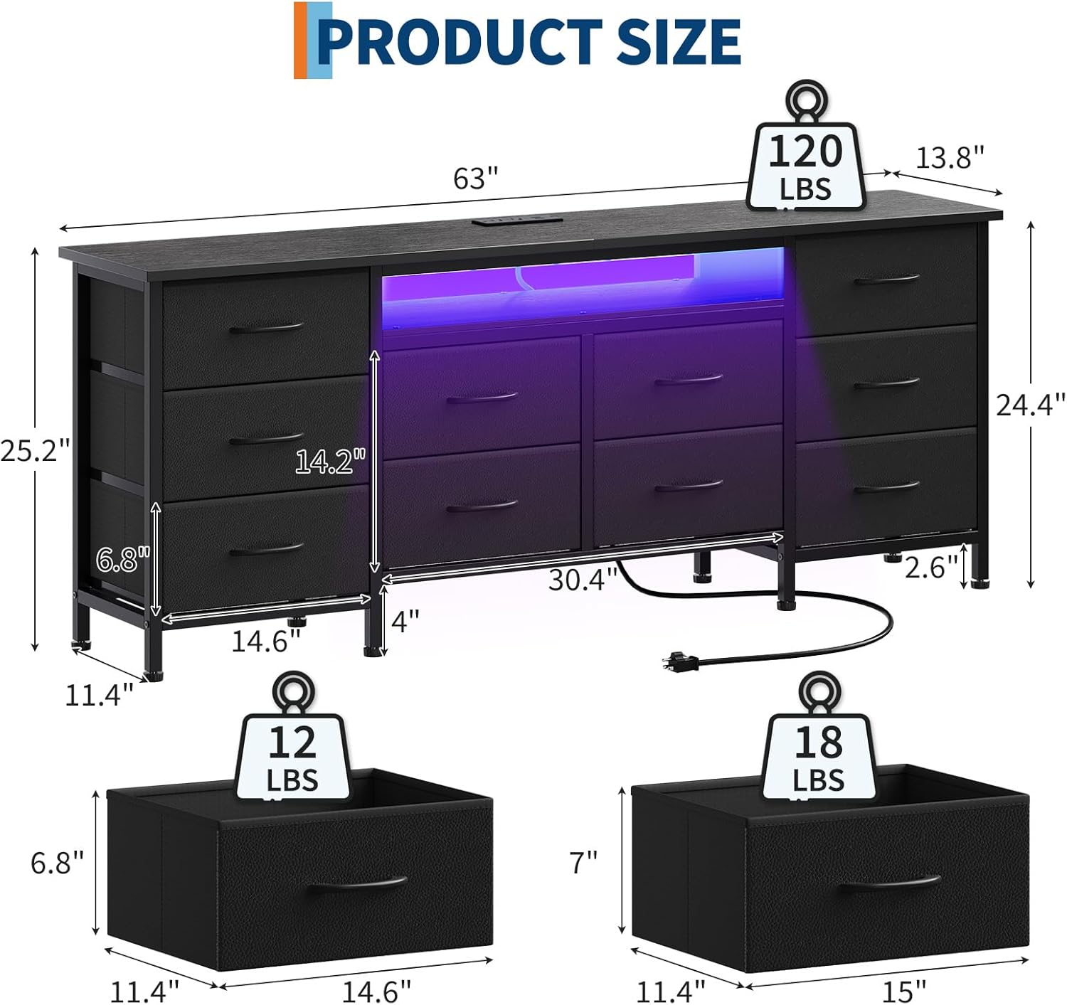 IF PRODUCT SIZE  
120 LBS  
63"  
13.8"  
25.2"  
14.2"  
24.4"  
6.8"  
14.6"  
4"  
30.4"  
2.6"  
11.4"  
12 LBS  
18 LBS  
6.8"  
7"  
11.4"  
14.6"  
11.4"  
15"