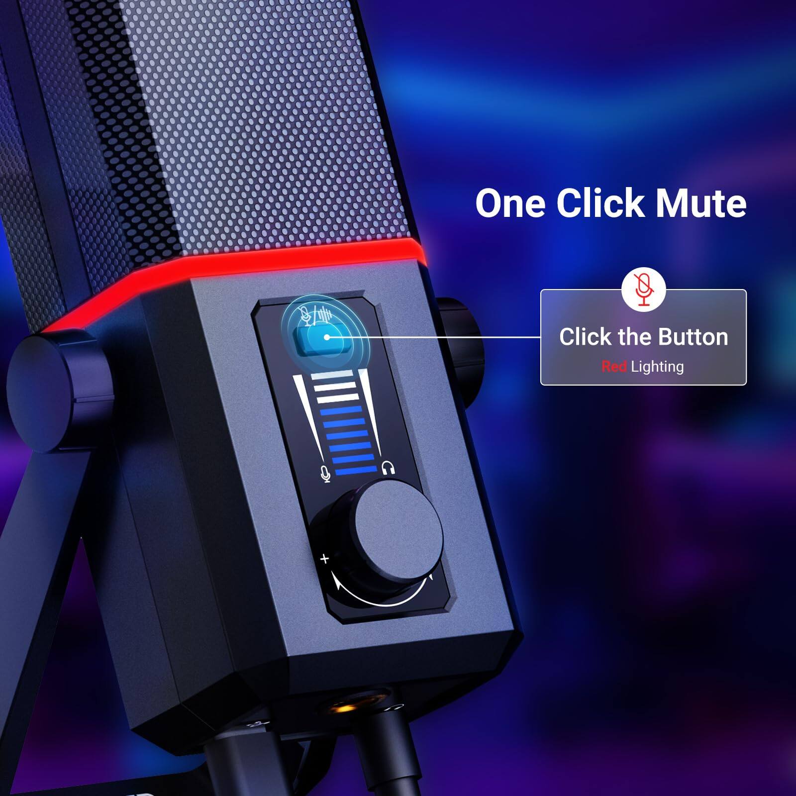 One Click Mute  
Click the Button  
Red Lighting