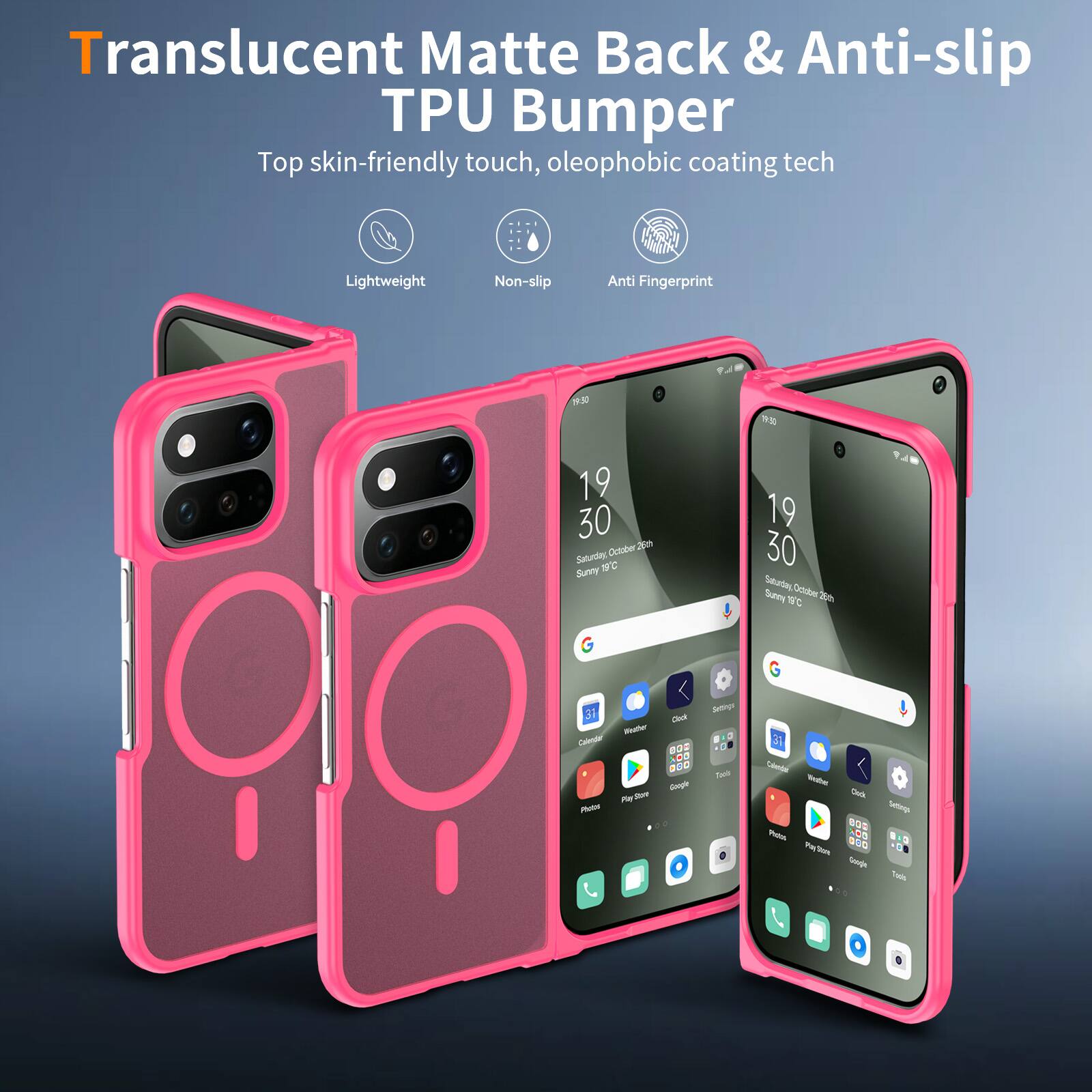 Translucent Matte Back & Anti-slip TPU Bumper  
Top skin-friendly touch, oleophobic coating tech

Lightweight  
Non-slip  
Anti Fingerprint

19:50

19 30  
October 26th  
Saturday, 19C Sunny

19 30  
Saturday, October 26th  
18C Sunny

Weather Calendar Play Store Photos  
Clock BOD ... Gaogle :  
Settings Tapls  
Calende Westher Check Settings BBC Photos NOX Party Store Google Totals