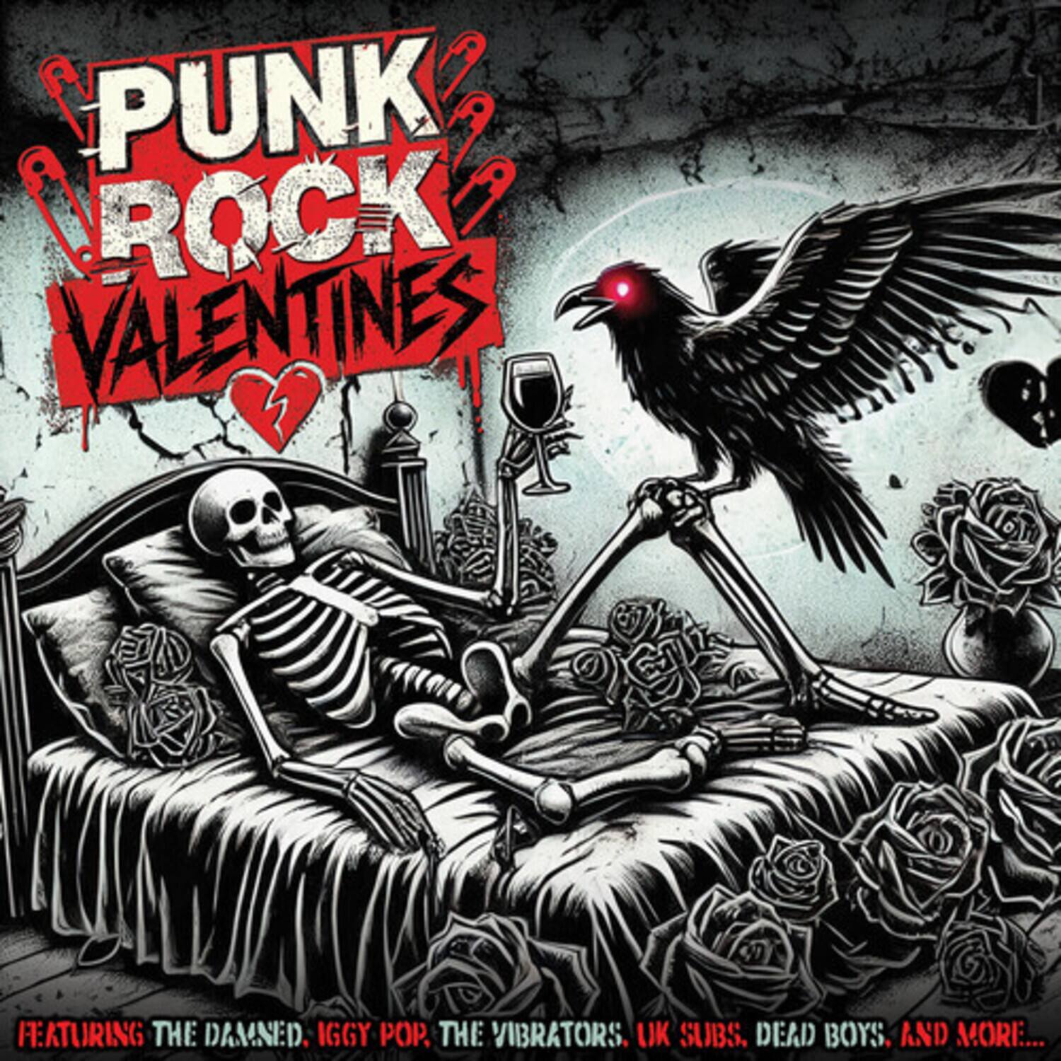 PUNK ROCK VALENTINES

FEATURING THE DAMNED, IGGY POP, THE VIBRATORS, UK SUBS, DEAD BOYS, AND MORE...