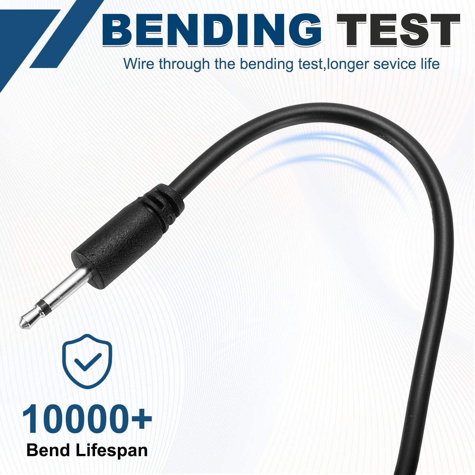 BENDING TEST  
Wire through the bending test, longer service life  
10000+ Bend Lifespan