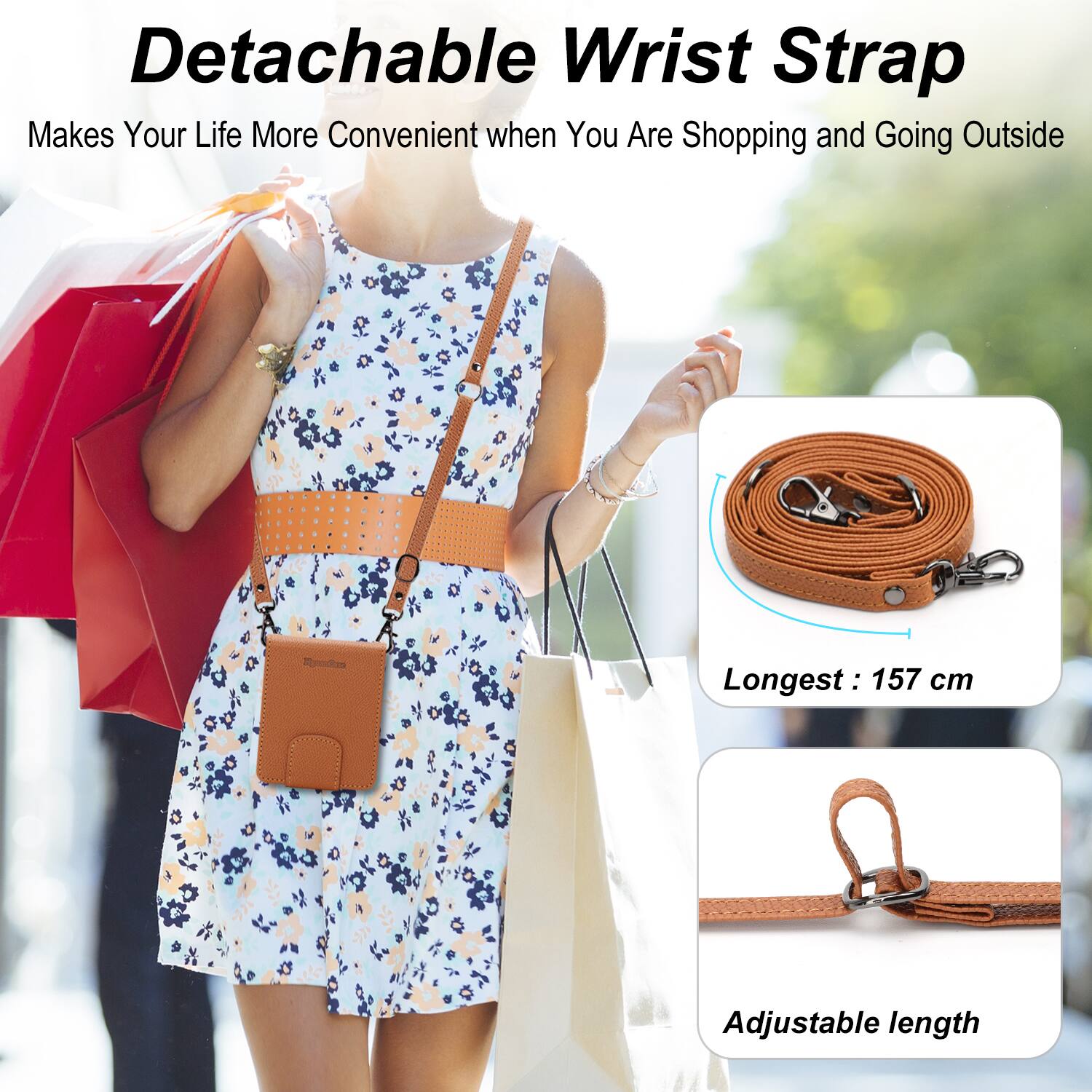 Detachable Wrist Strap  
Makes Your Life More Convenient when You Are Shopping and Going Outside  

Longest: 157 cm  
Adjustable length