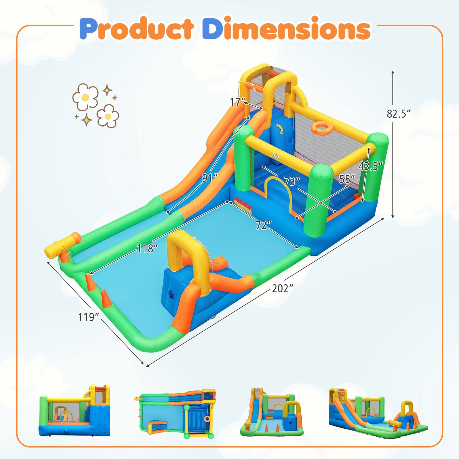 Product Dimensions
17"
82.5"
91"
73"
43.5" 55"
72"
118"
202"
119"