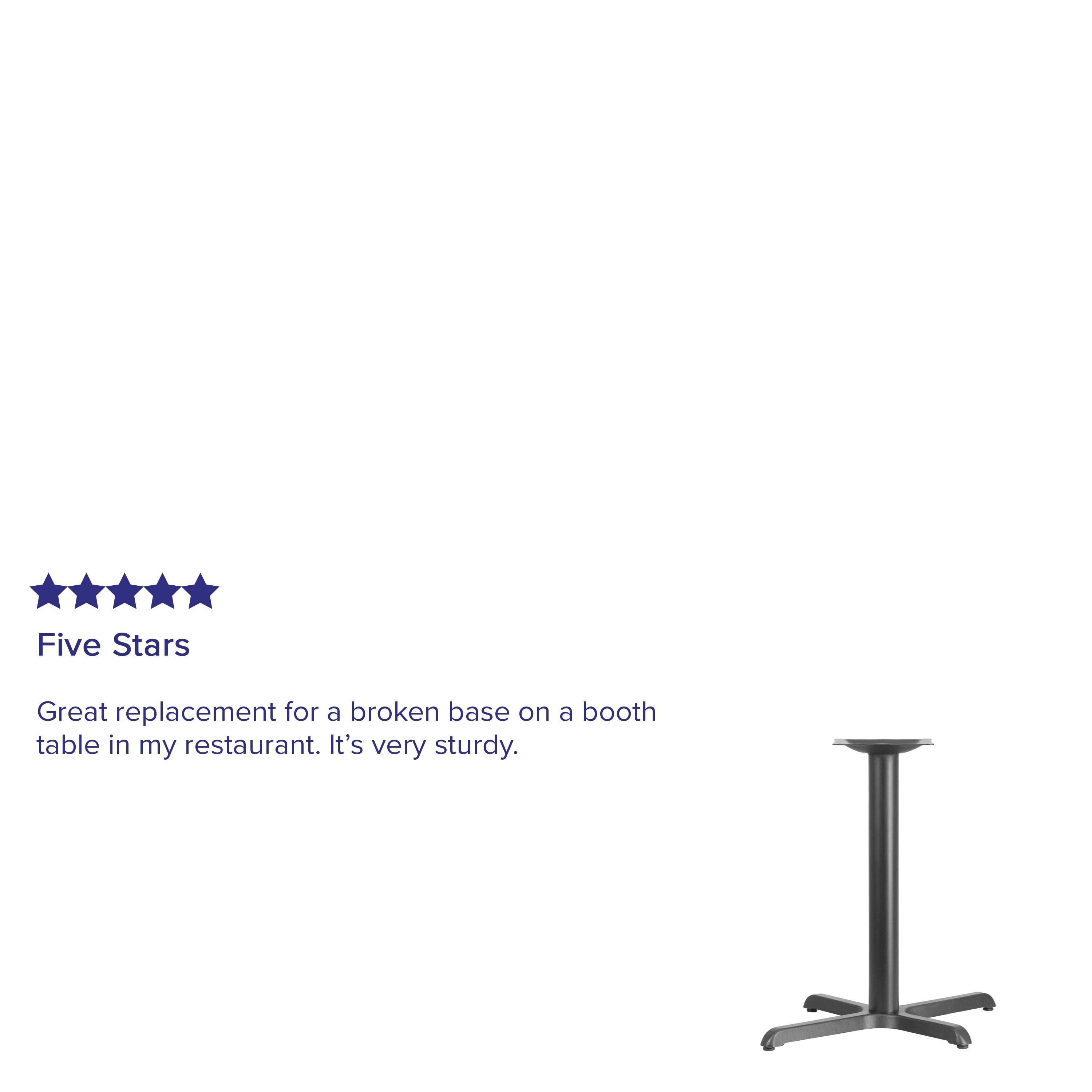 Five Stars

Great replacement for a broken base on a booth table in my restaurant. It's very sturdy.