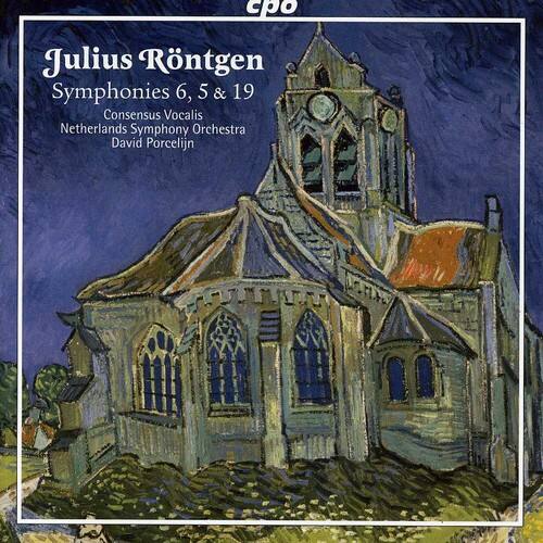 Julius Röntgen  
Symphonies 6, 5 & 19  
Consensus Vocalis  
Netherlands Symphony Orchestra  
David Porcelijn