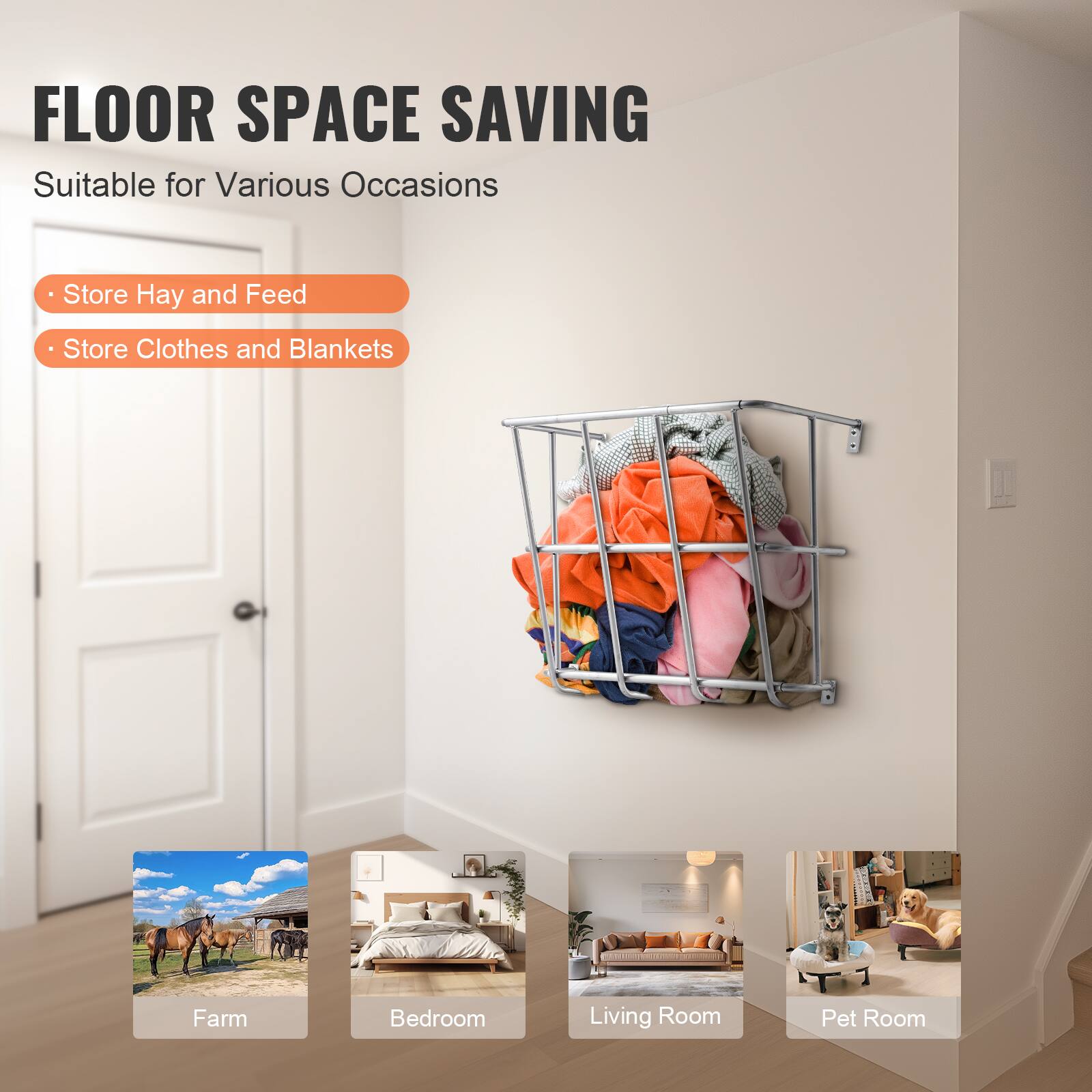 FLOOR SPACE SAVING  
Suitable for Various Occasions  

- Store Hay and Feed  
- Store Clothes and Blankets  

Farm  
Bedroom  
Living Room  
Pet Room