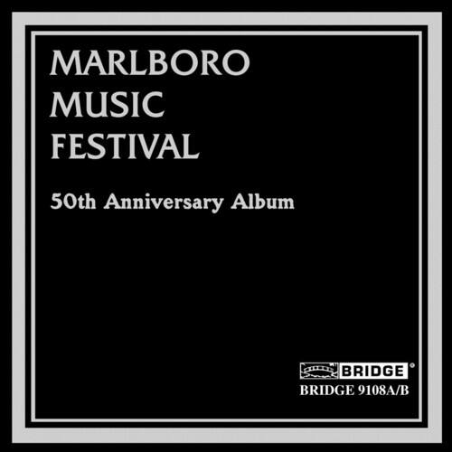 MARLBORO MUSIC FESTIVAL  
50th Anniversary Album  

BRIDGE 9108A/B