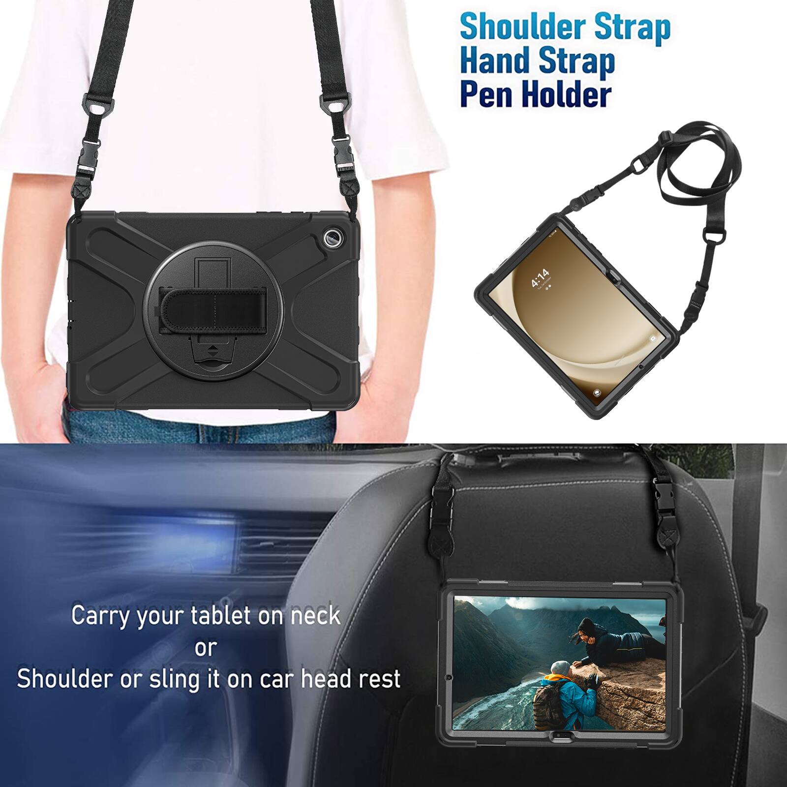 Shoulder Strap  
Hand Strap  
Pen Holder  

4:14  

Carry your tablet on neck or Shoulder or sling it on car head rest
