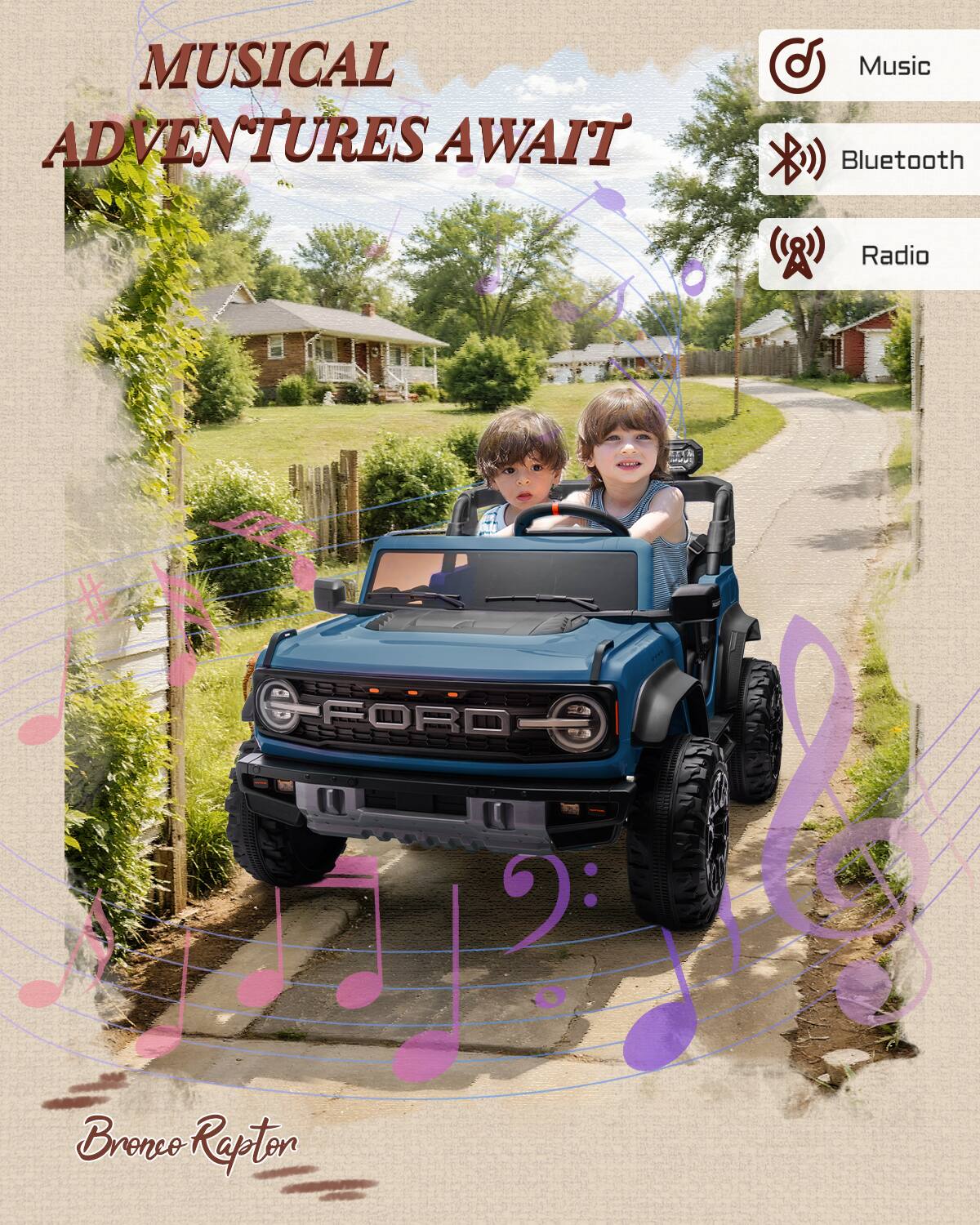 MUSICAL ADVENTURES AWAIT  
Music Bluetooth Radio  
FORD Bronco Raptor