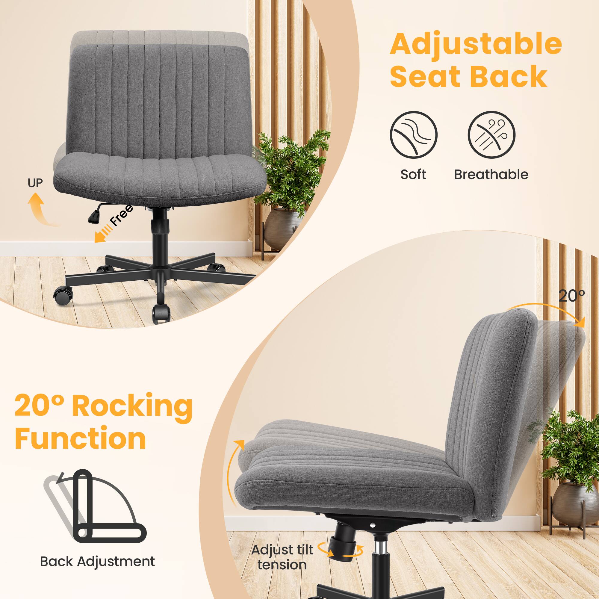 Adjustable Seat Back  
UP Free  
Soft Breathable  
20° Rocking Function  
Back Adjustment  
Adjust tilt tension