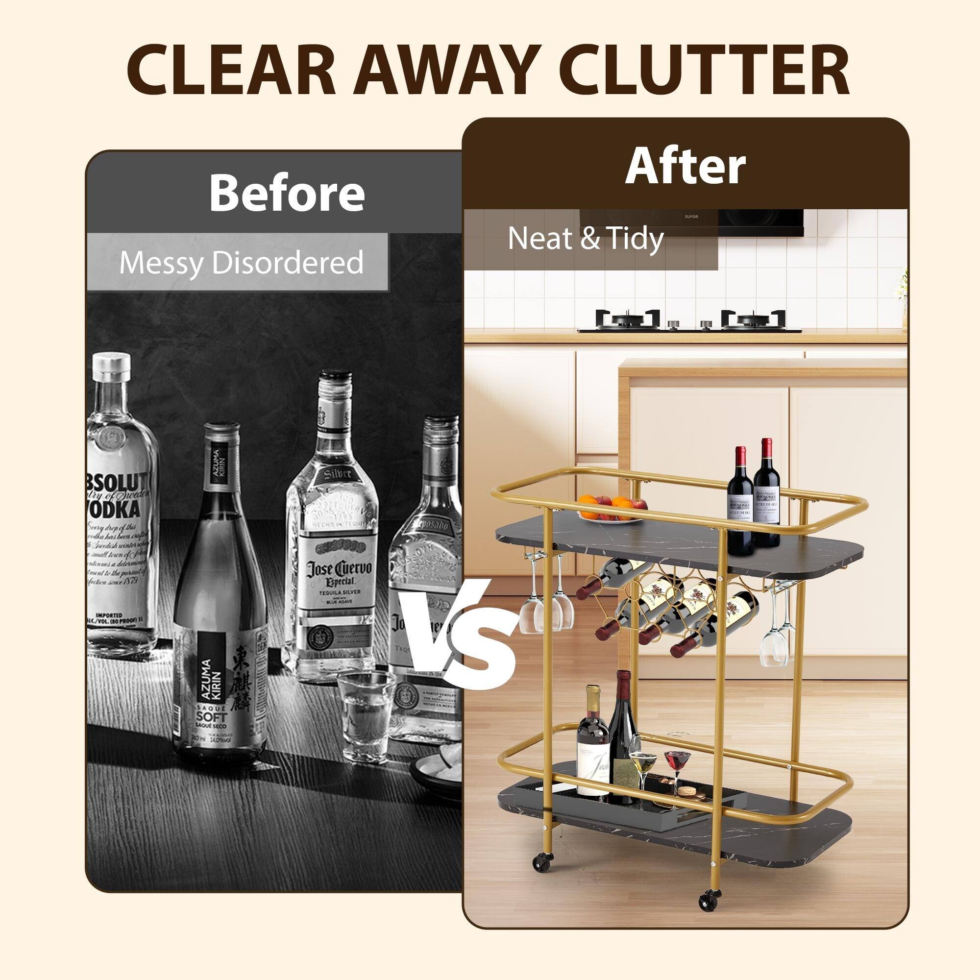 CLEAR AWAY CLUTTER

Before  
Messy Disordered

After  
Neat & Tidy

VS