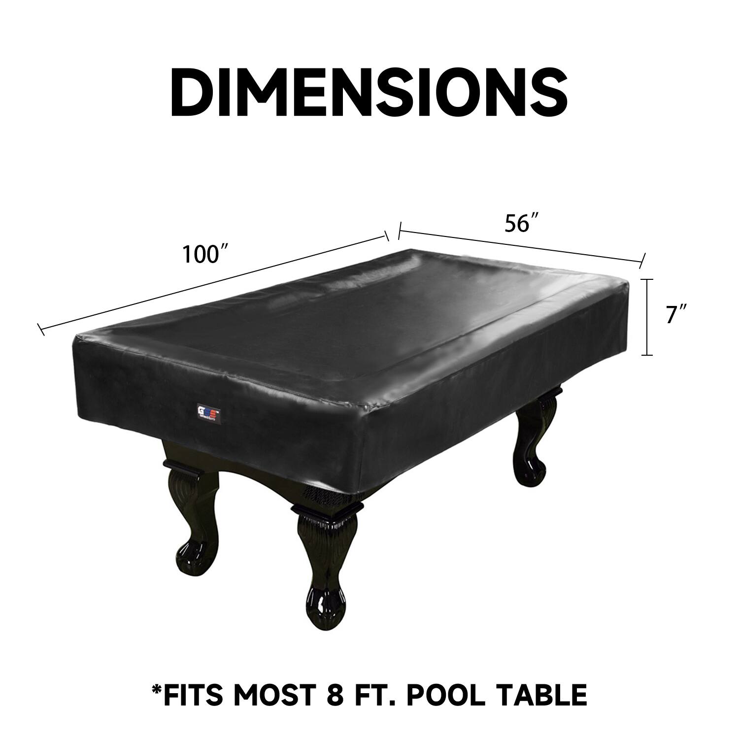 DIMENSIONS 100" x 56" x 7" *FITS MOST 8 FT. POOL TABLE