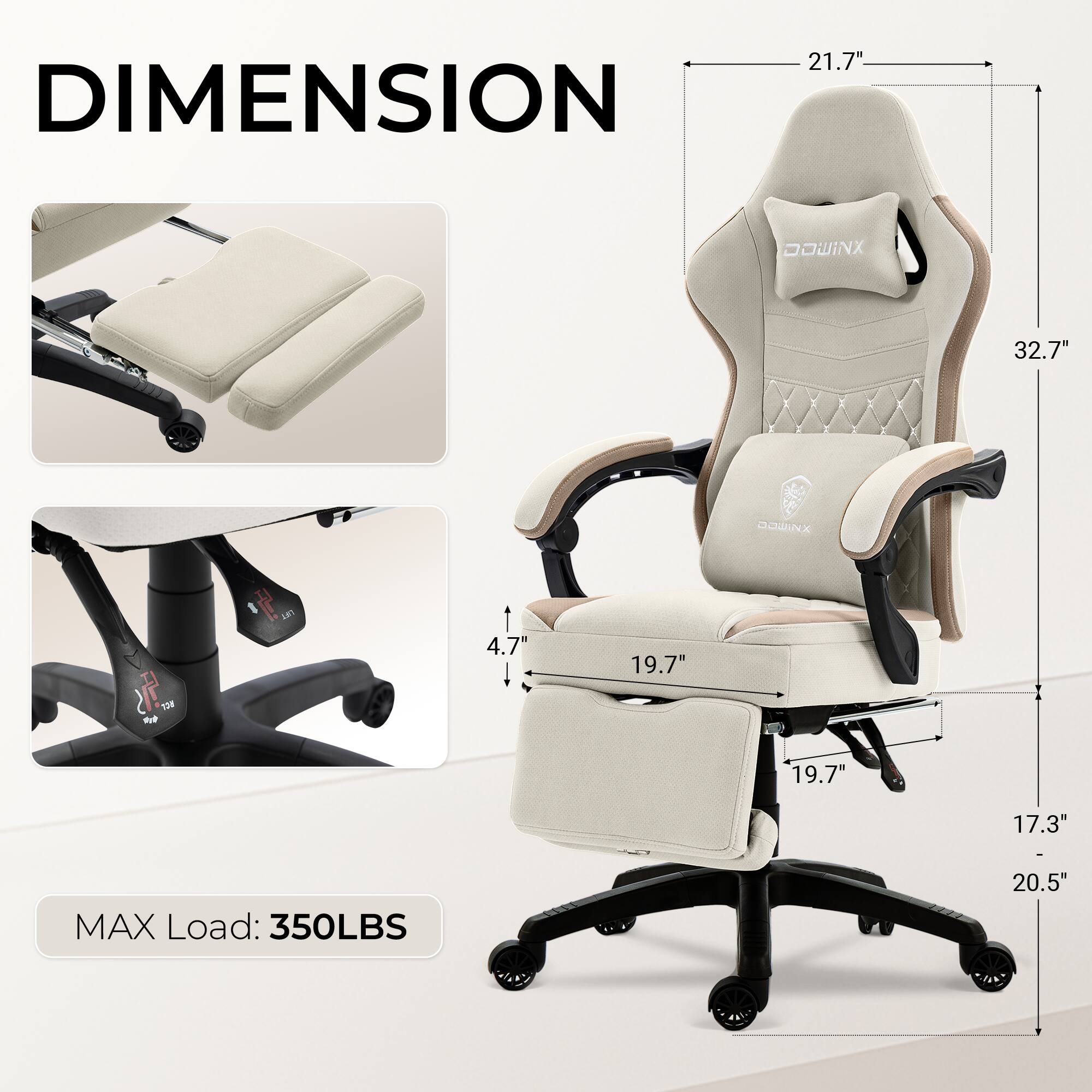 DIMENSION  
21.7"  
DOWNX 32.7"  
138 - T A1 4.7" 19.7" 19.7" 17.3" -  
MAX Load: 350LBS 20.5"