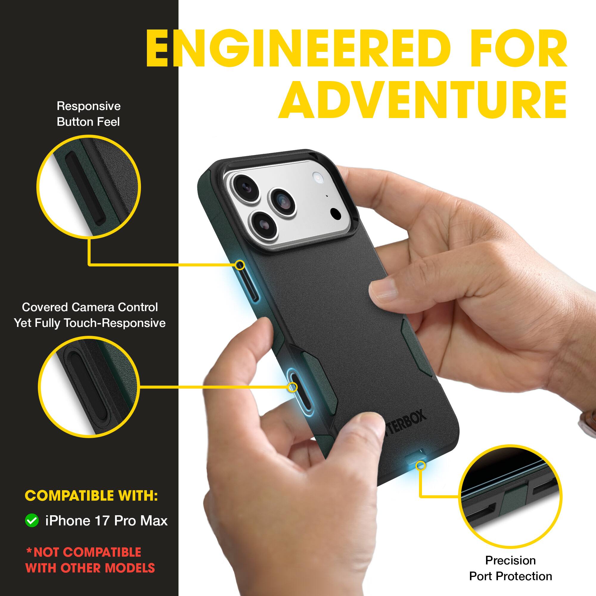 ENGINEERED FOR ADVENTURE

Responsive Button Feel

Covered Camera Control Yet Fully Touch-Responsive

TERBOX COMPATIBLE WITH:
- iPhone 17 Pro Max
*NOT COMPATIBLE WITH OTHER MODELS

Precision Port Protection