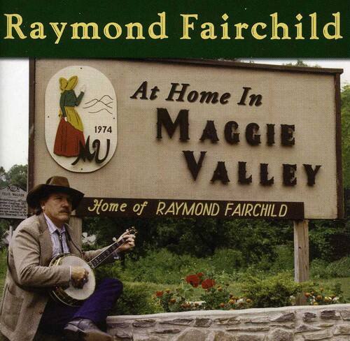 Raymond Fairchild - At Home in Maggie Valley   - COMPACT DISCS [CD] price history on PriceWatchPro
