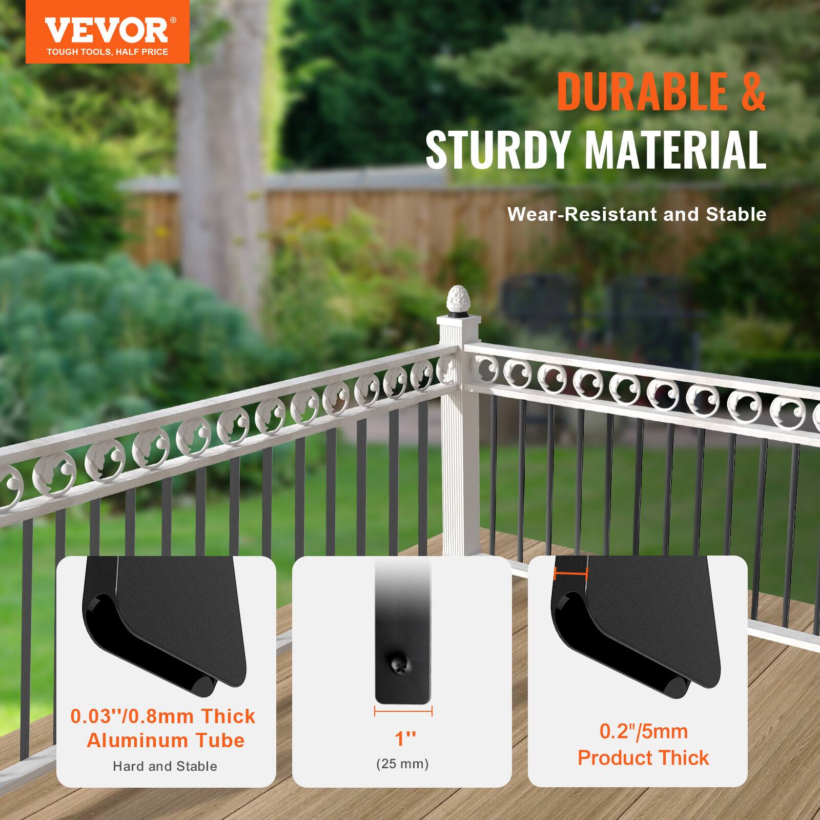 VEVOR TOUGH TOOLS HALF PRICE
DURABLE & STURDY MATERIAL
Wear-Resistant and Stable
0.03"/0.8mm Thick Aluminum Tube
Hard and Stable
1" (25 mm)
0.2"/5mm Product Thick