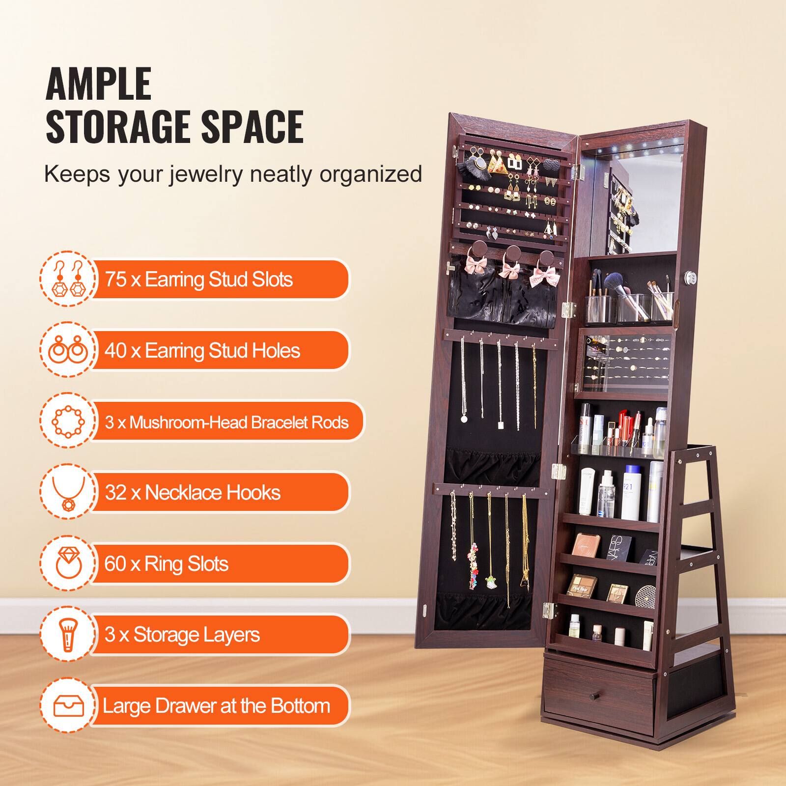 AMPLE STORAGE SPACE  
Keeps your jewelry neatly organized  

- 75 x Earring Stud Slots  
- 40 x Earring Stud Holes  
- 3 x Mushroom-Head Bracelet Rods  
- 32 x Necklace Hooks  
- 60 x Ring Slots  
- 3 x Storage Layers  
- Large Drawer at the Bottom