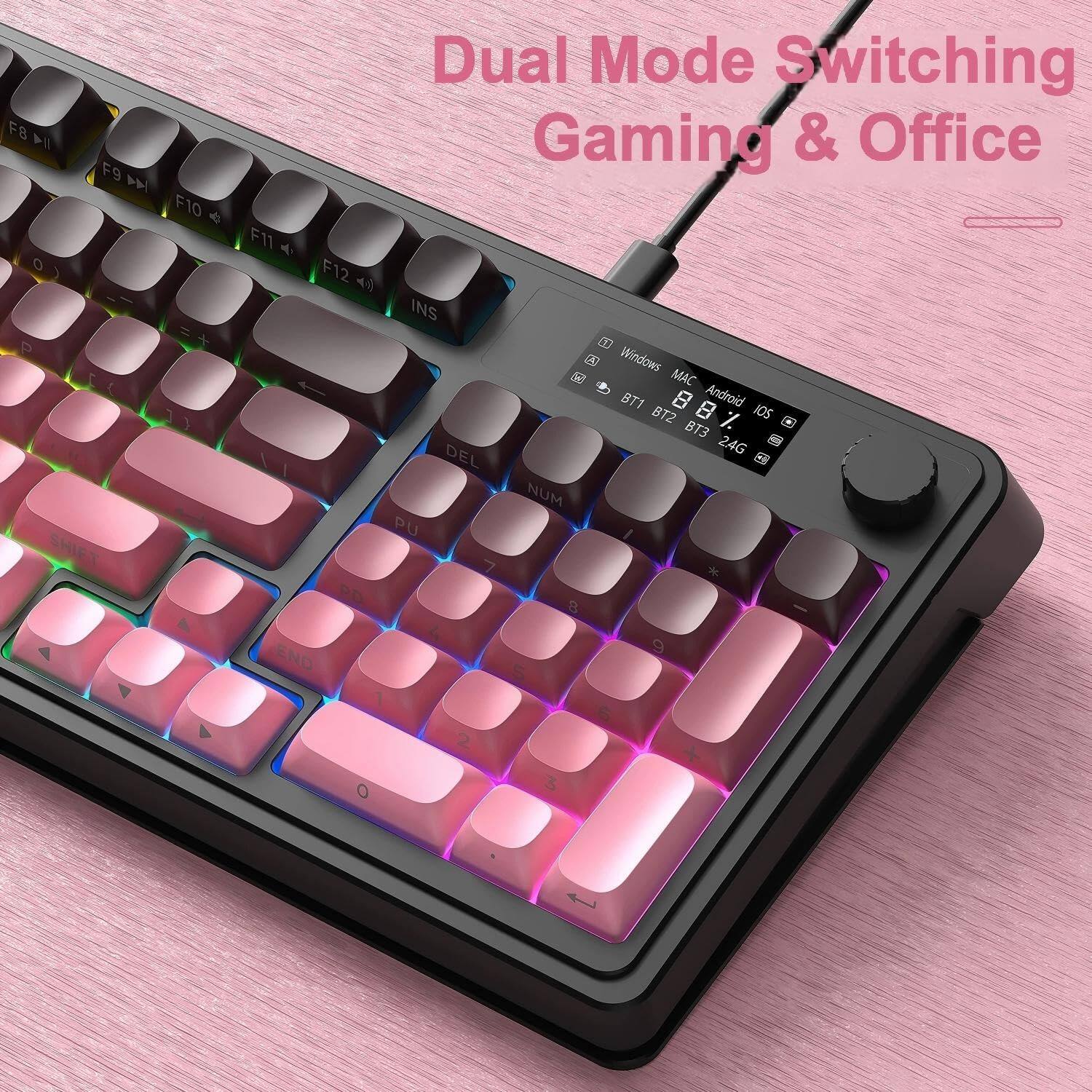 Dual Mode Switching  
Gaming & Office  

F8 b F9 bA F10 O a P + 1 { } SHIET A  
F11 + F12 INS a 31 Windows MAC BT1 8 Android BT2 IOS BT3 DEL 2AG NUM PU I 7 PD B 4 9 END S 1 6 2 + O 3