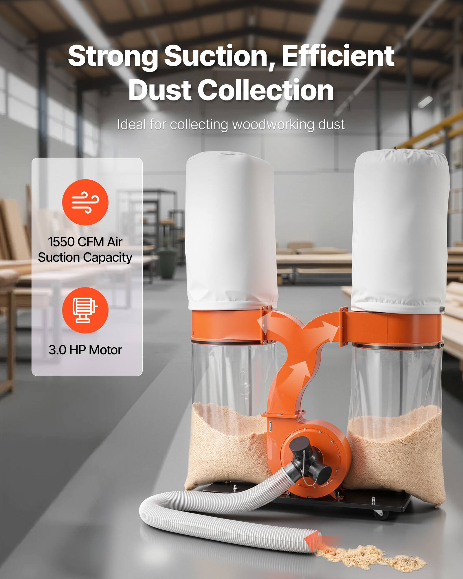 Strong Suction, Efficient Dust Collection  
Ideal for collecting woodworking dust  

1550 CFM Air Suction Capacity  
3.0 HP Motor