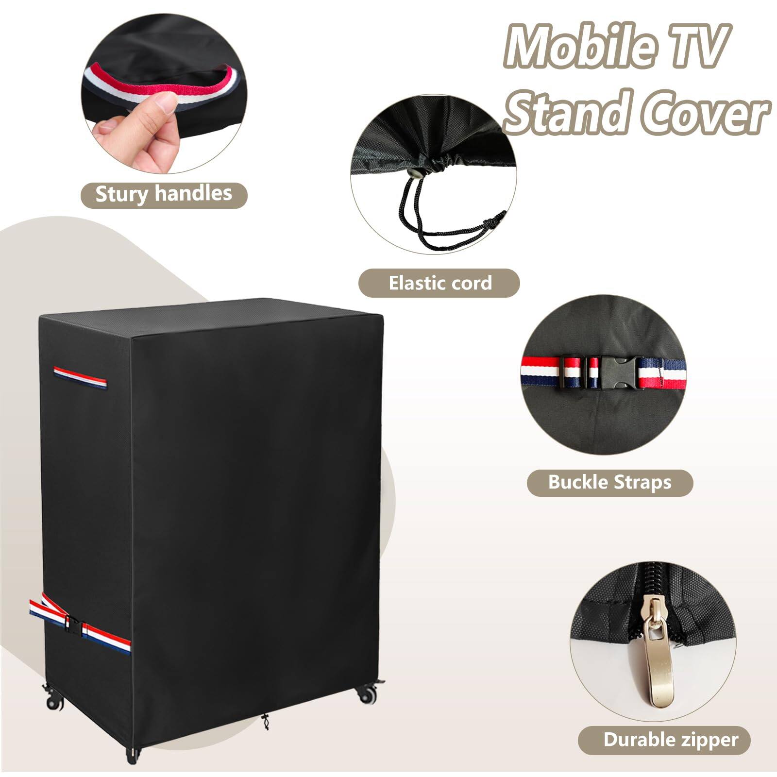 Mobile TV Stand Cover

- Sturdy handles
- Elastic cord
- Buckle Straps
- Durable zipper