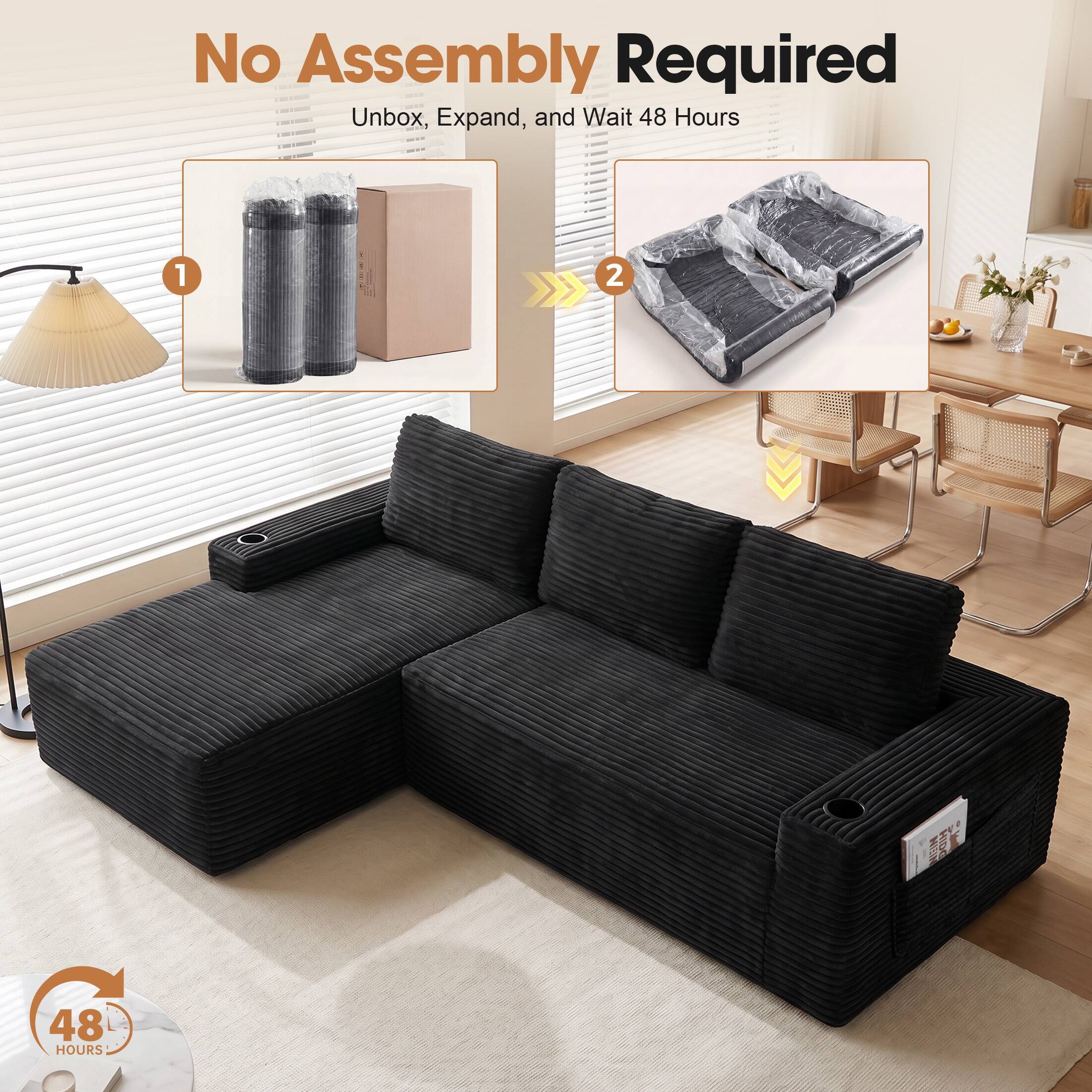 No Assembly Required  
Unbox, Expand, and Wait 48 Hours